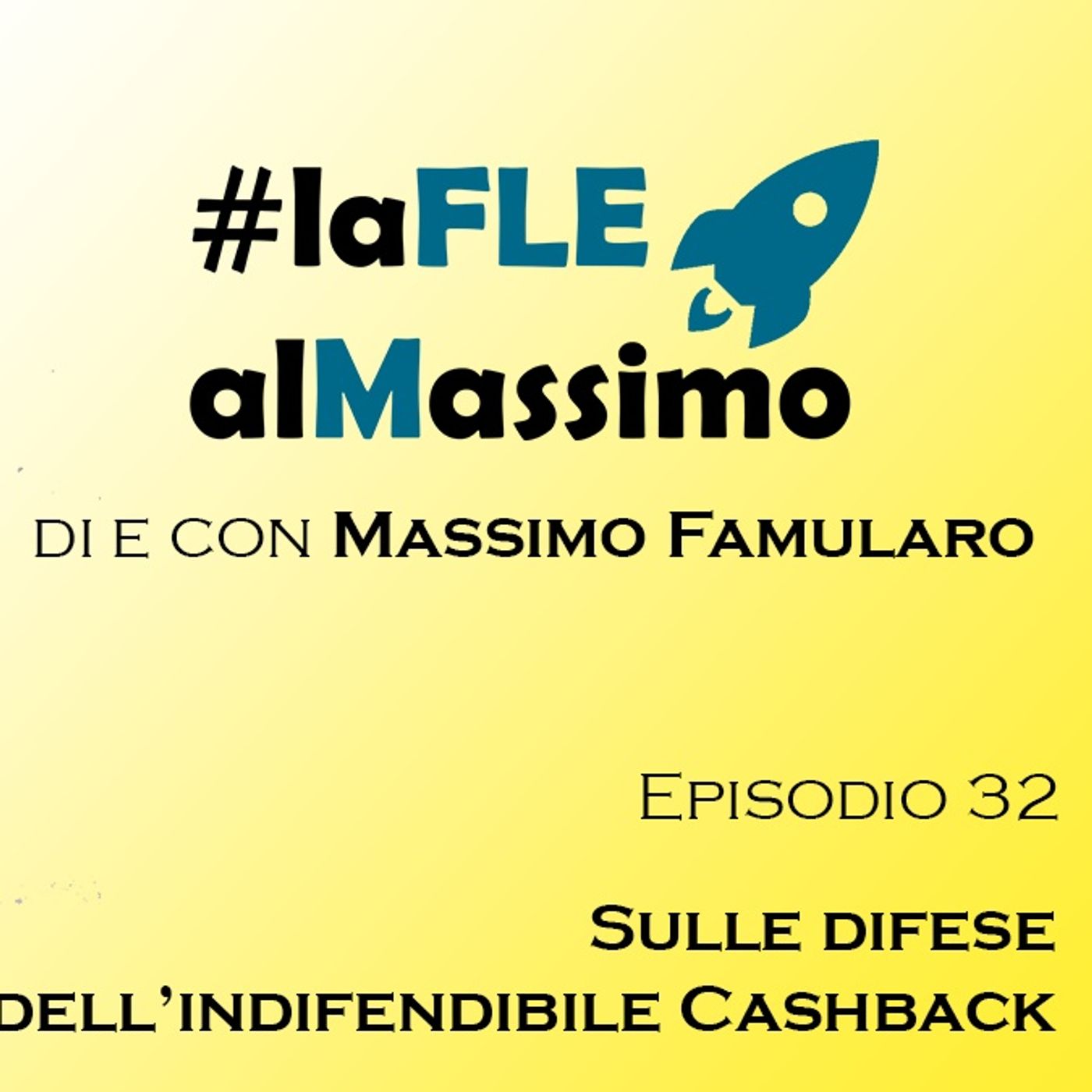#laFLEalMassimo - Episodio 32 - Sulle difese dell’indifendibile Cashback