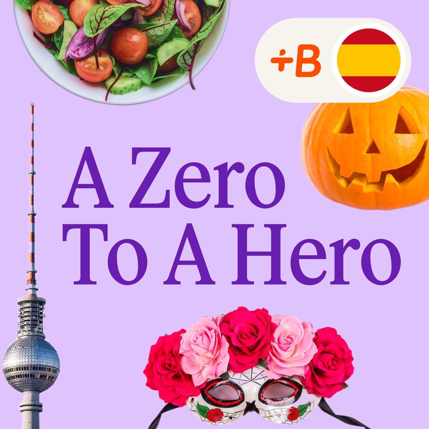 A Zero To A Hero: Learn Spanish!