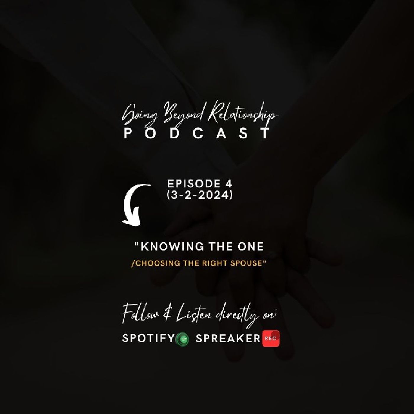 Knowing the One/ Choosing the Right Spouse