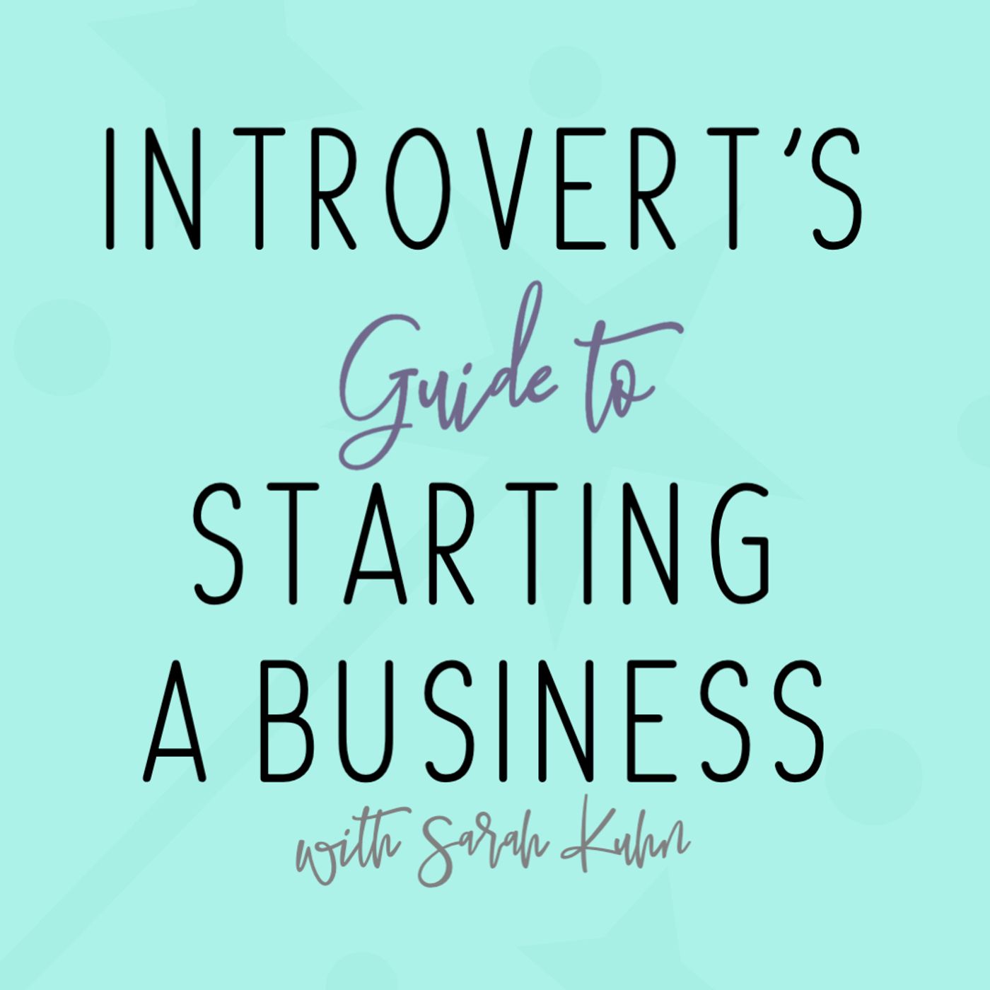 Introvert's Guide to Starting a Business