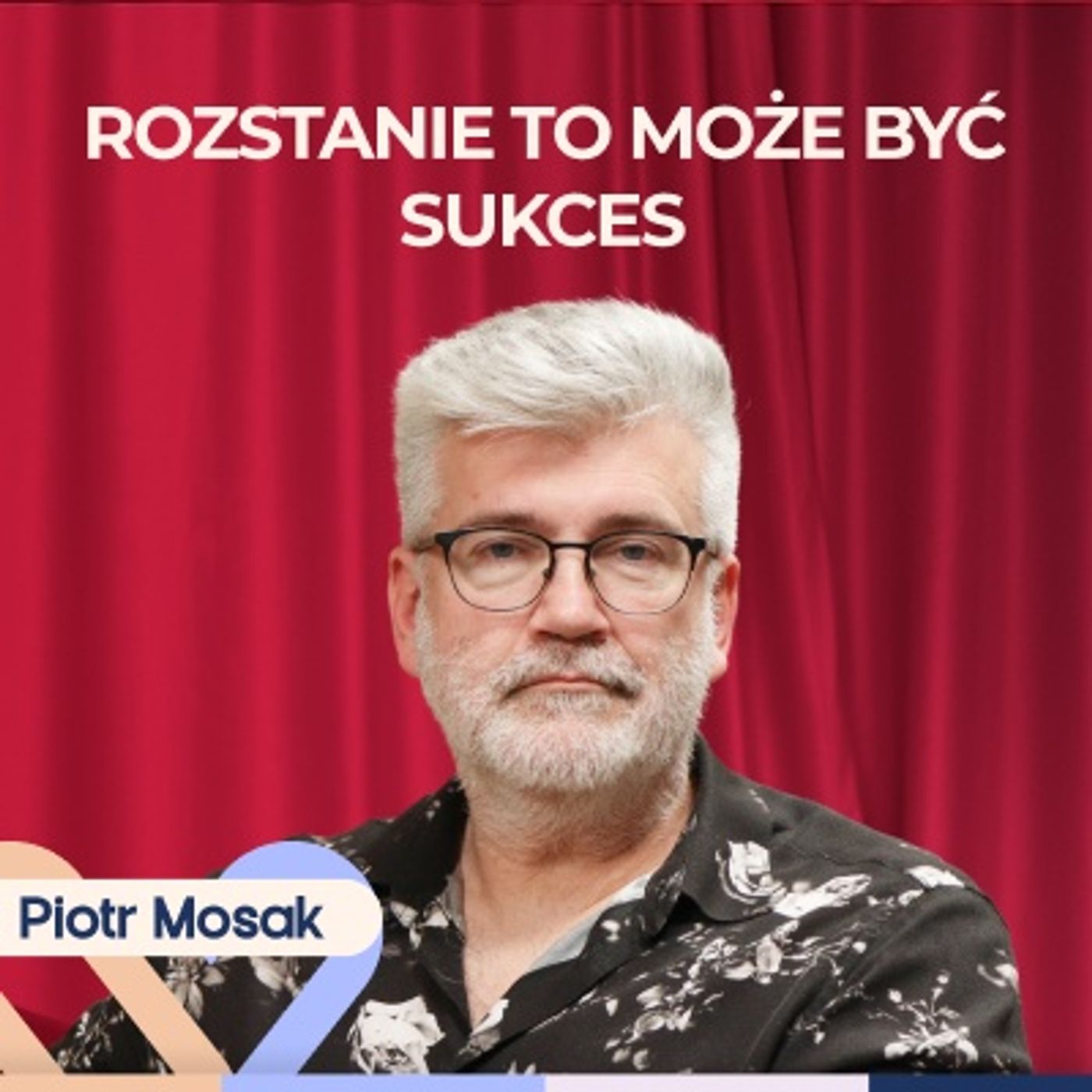 Piotr Mosak: Nowy związek po rozwodzie —  jak nie powtórzyć starego schematu? Well Be Stories episode artwork