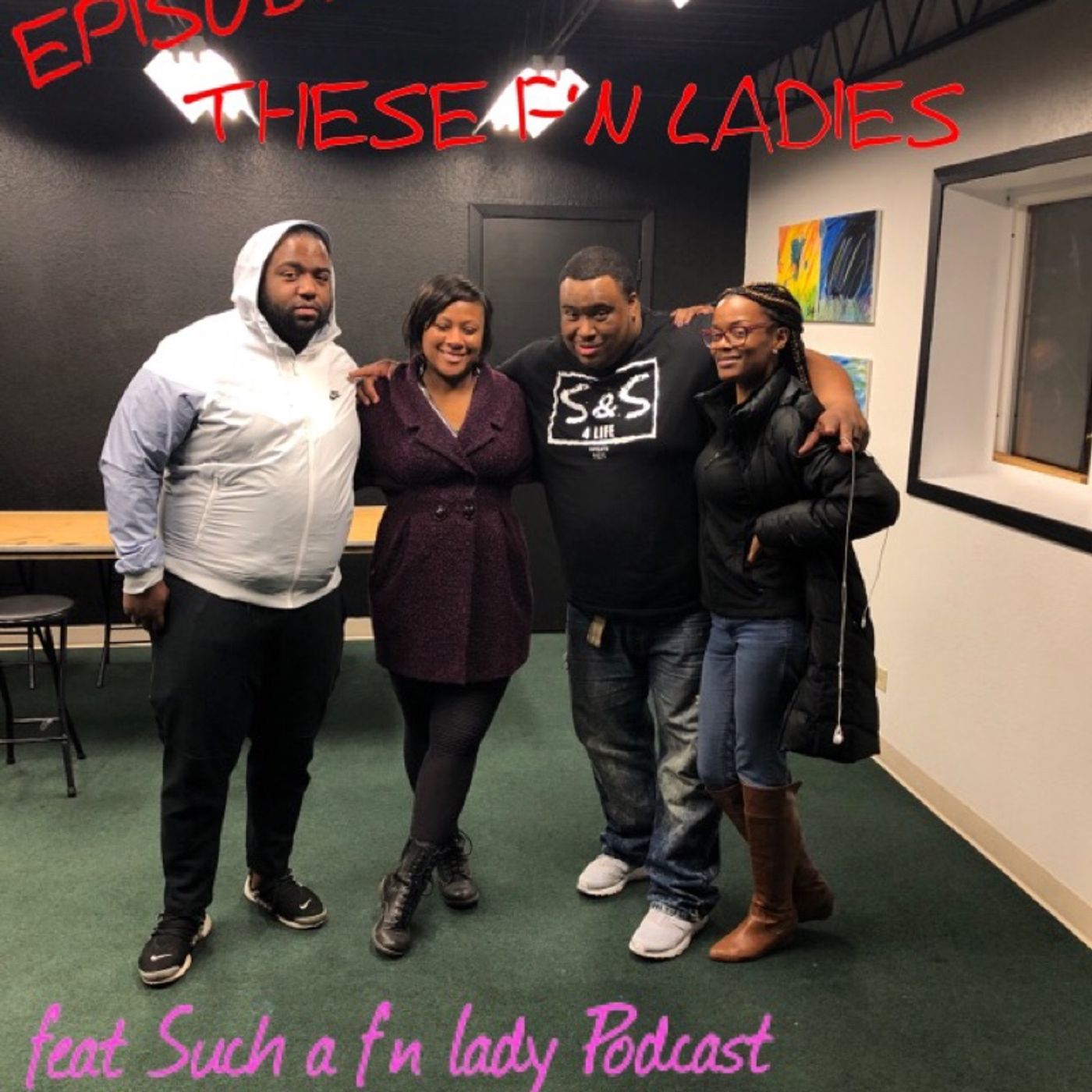 Episode 57: These F’N Ladies (feat Such a f’n Lady) episode artwork