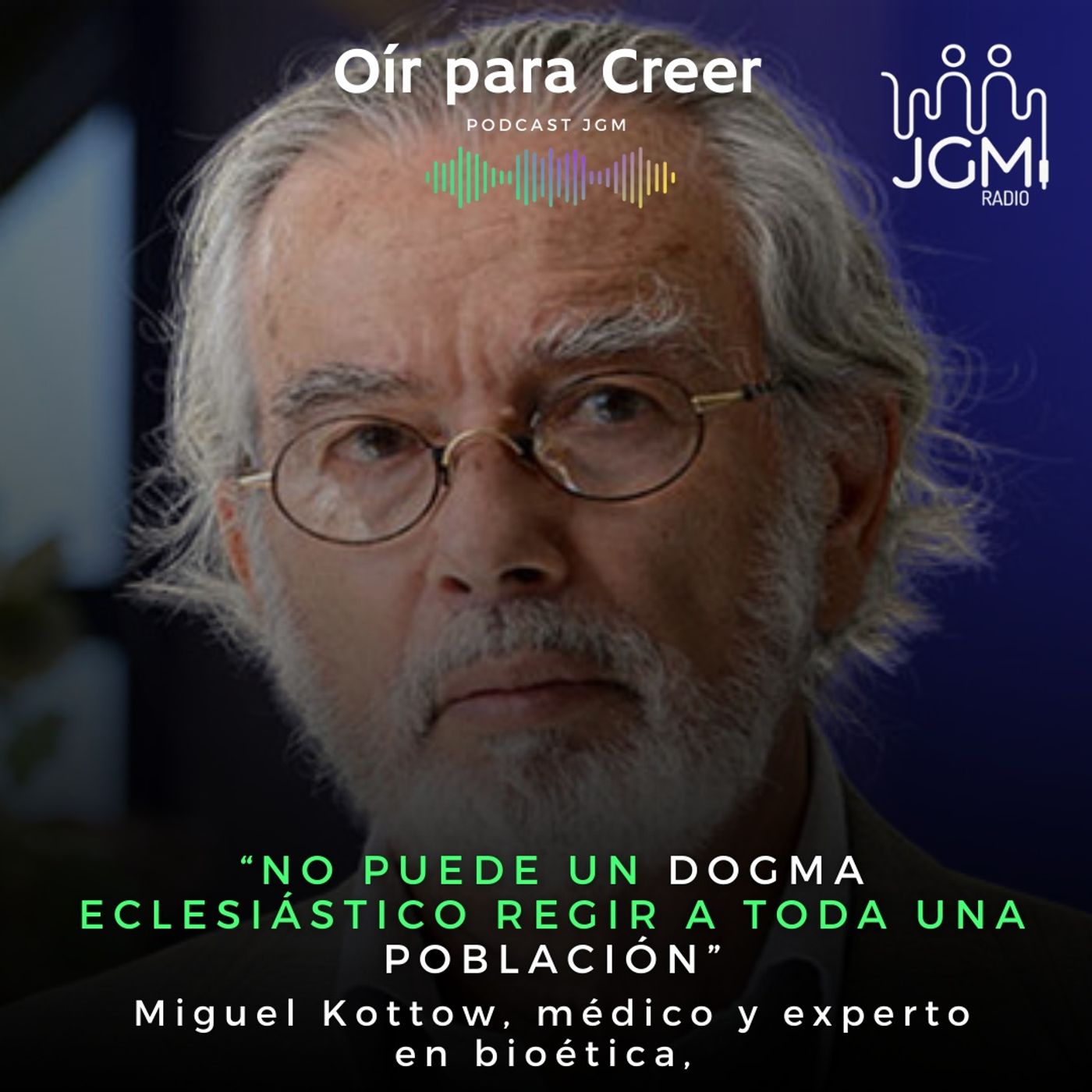 Doctor Miguel Kottow sobre la eutanasia: “no puede un dogma eclesiástico regir a toda una población” episode artwork