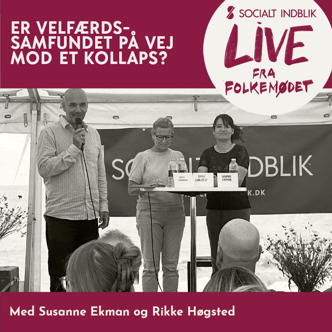 Er velfærdssamfundet på vej mod et kollaps? Med Susanne Ekman og Rikke Høgsted live fra Folkemødet