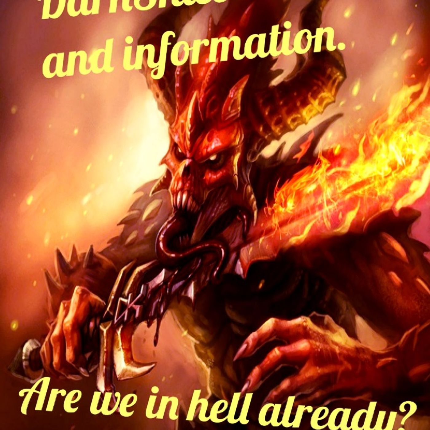Are We Living In Hell already? Episode 80 - Dark Skies News And information episode artwork