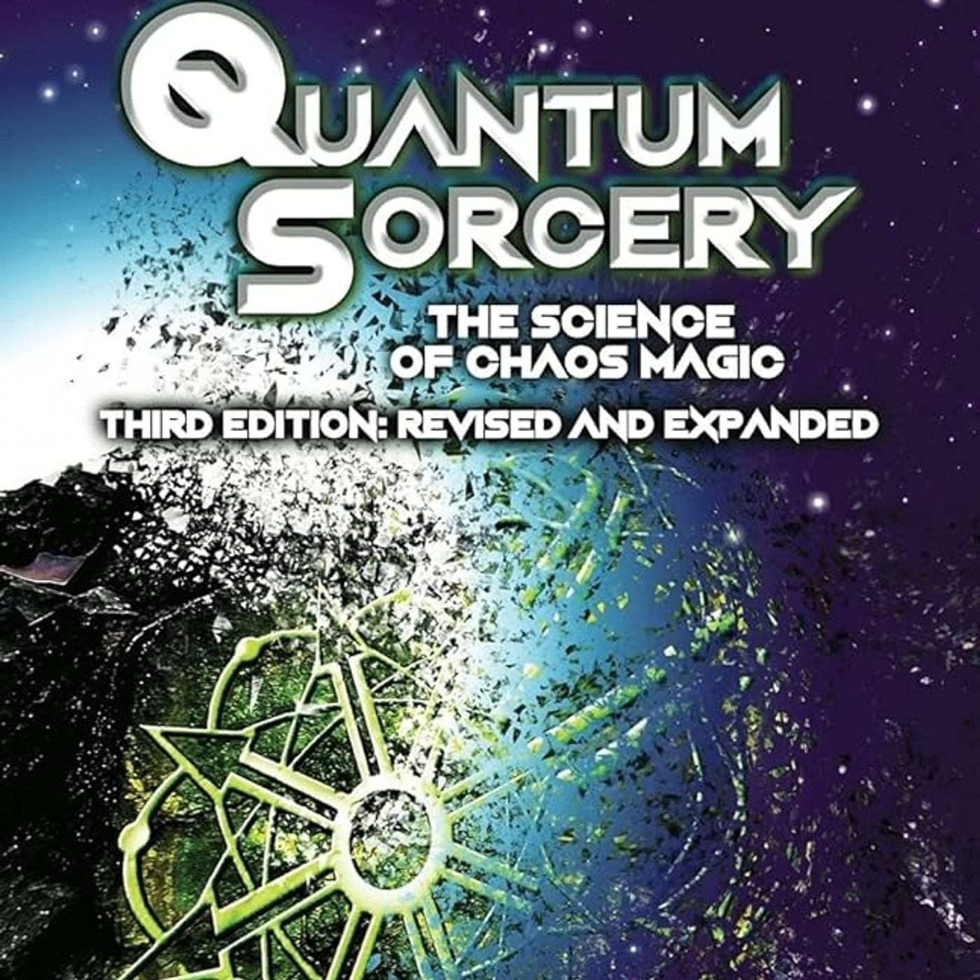 Quantum Sorcery: The Science of Chaos Magic