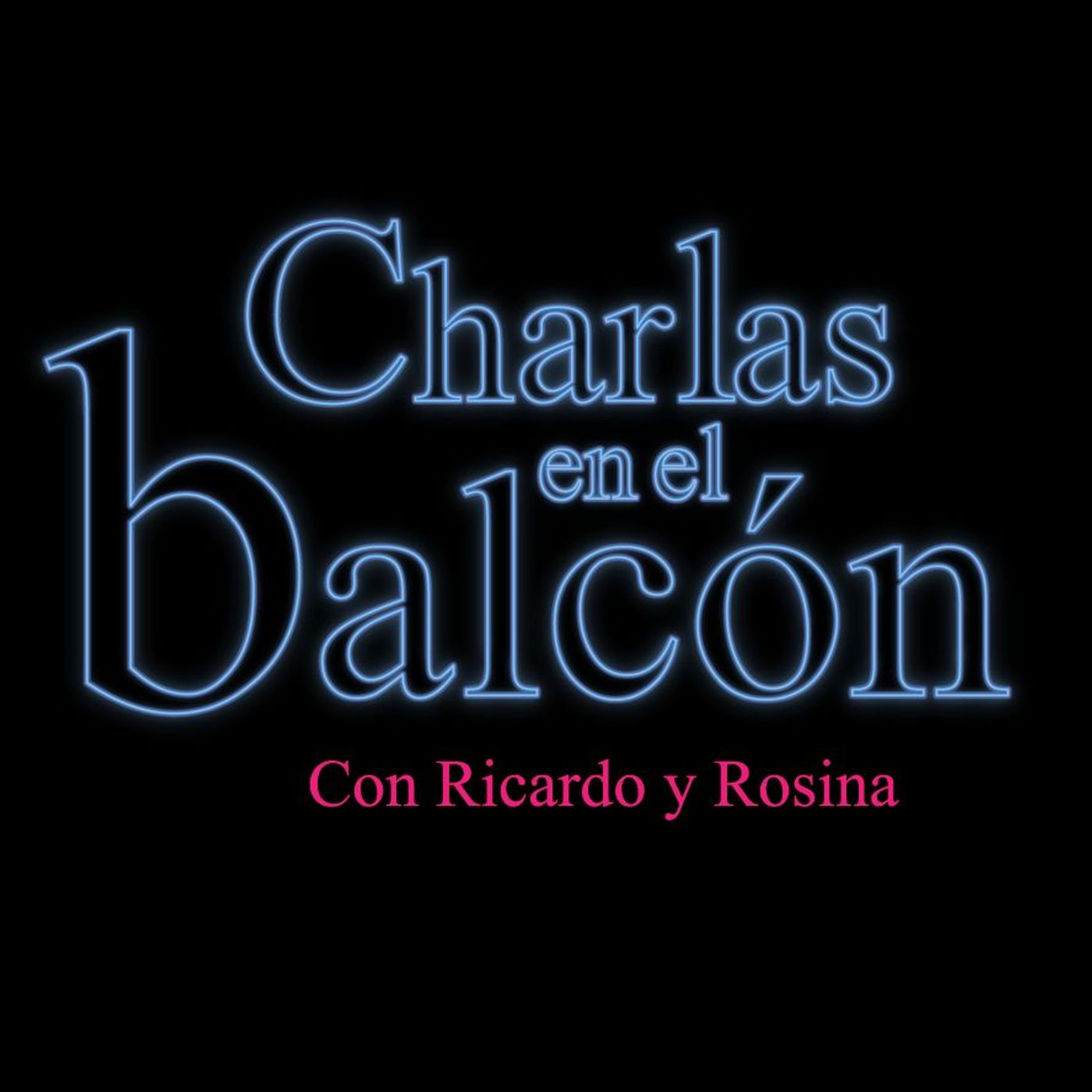 Charlas en el balcón con Ricardo y Rosina