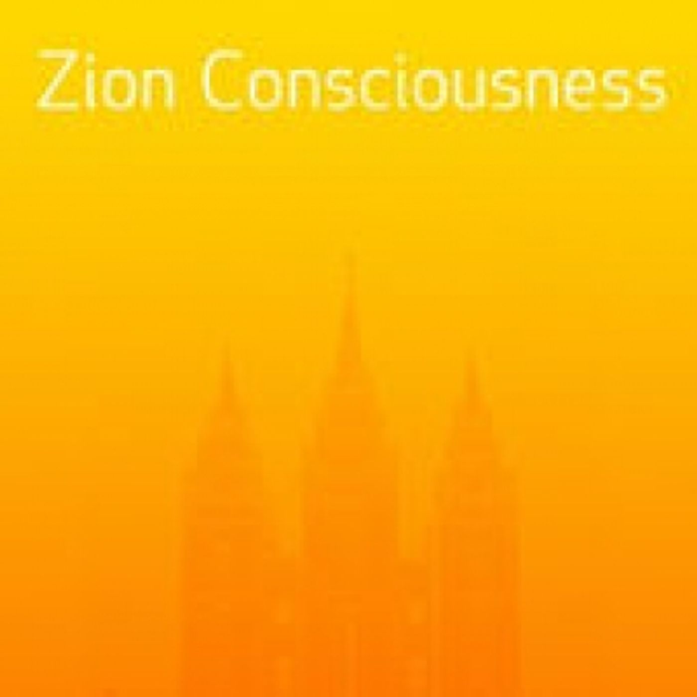 Zion: Consciousness & Covenant
