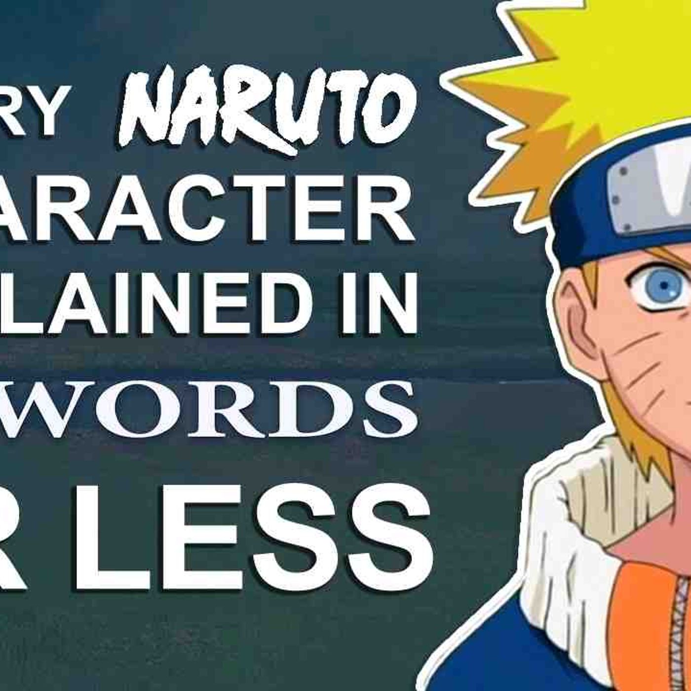 Every Naruto Character Explained in 10 Words or Less_(MP3_160K) episode artwork