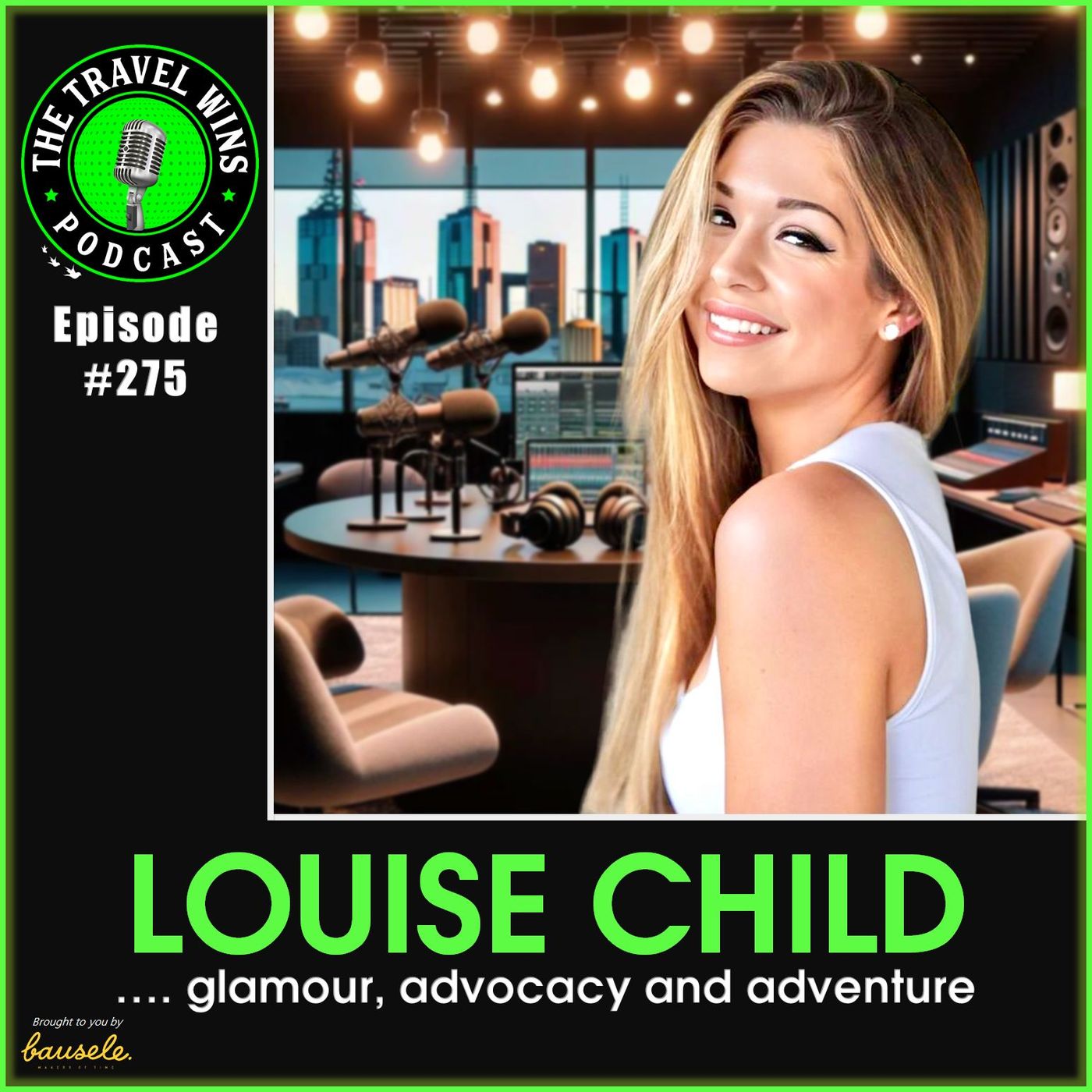 Louise Child glamour advocacy and adventure Ep. 275