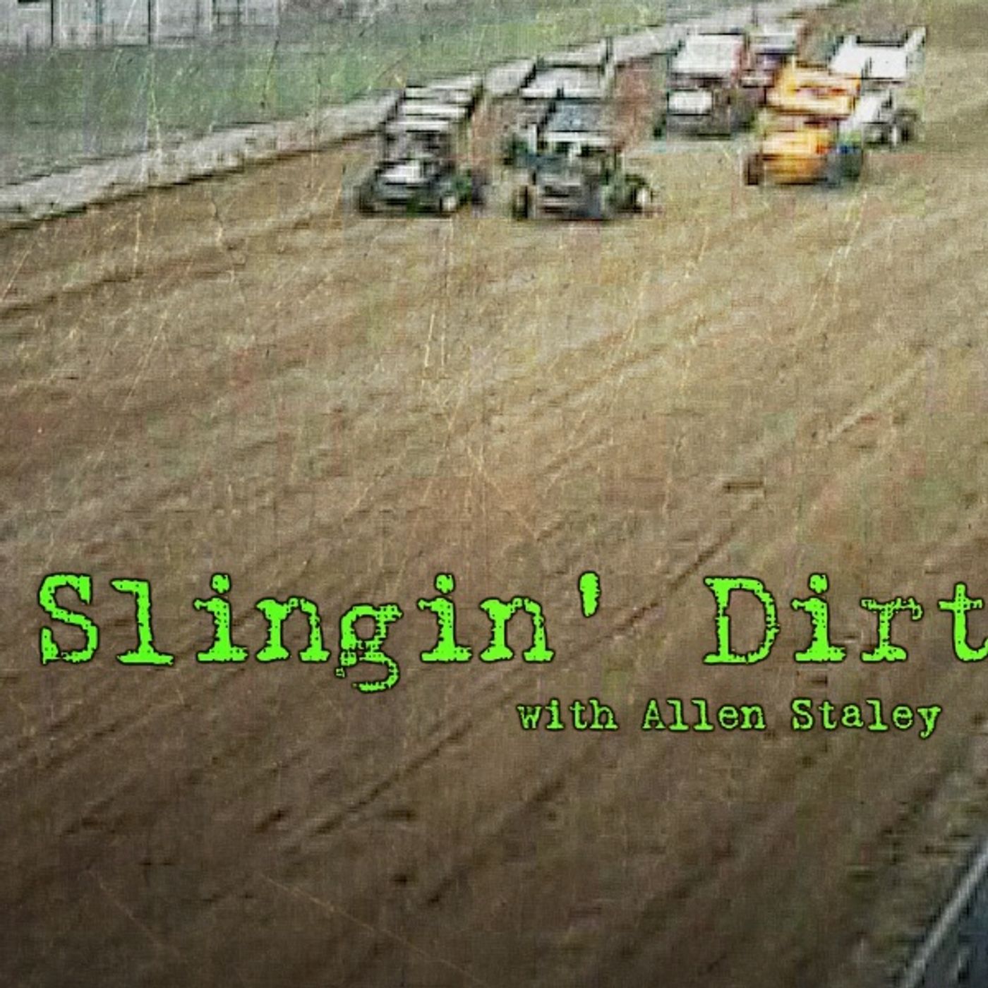 Slingin' Dirt with Staley