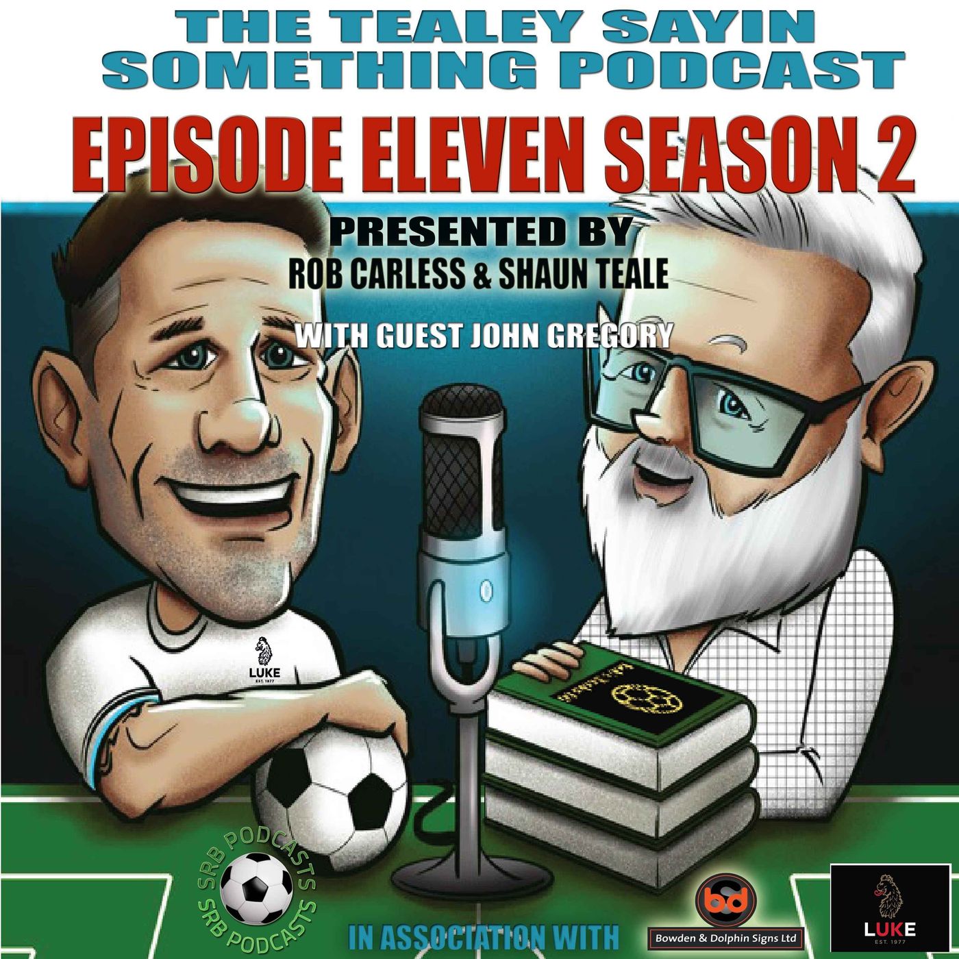 Tealey Sayin Something Episode 11 Season 2 With John Gregory