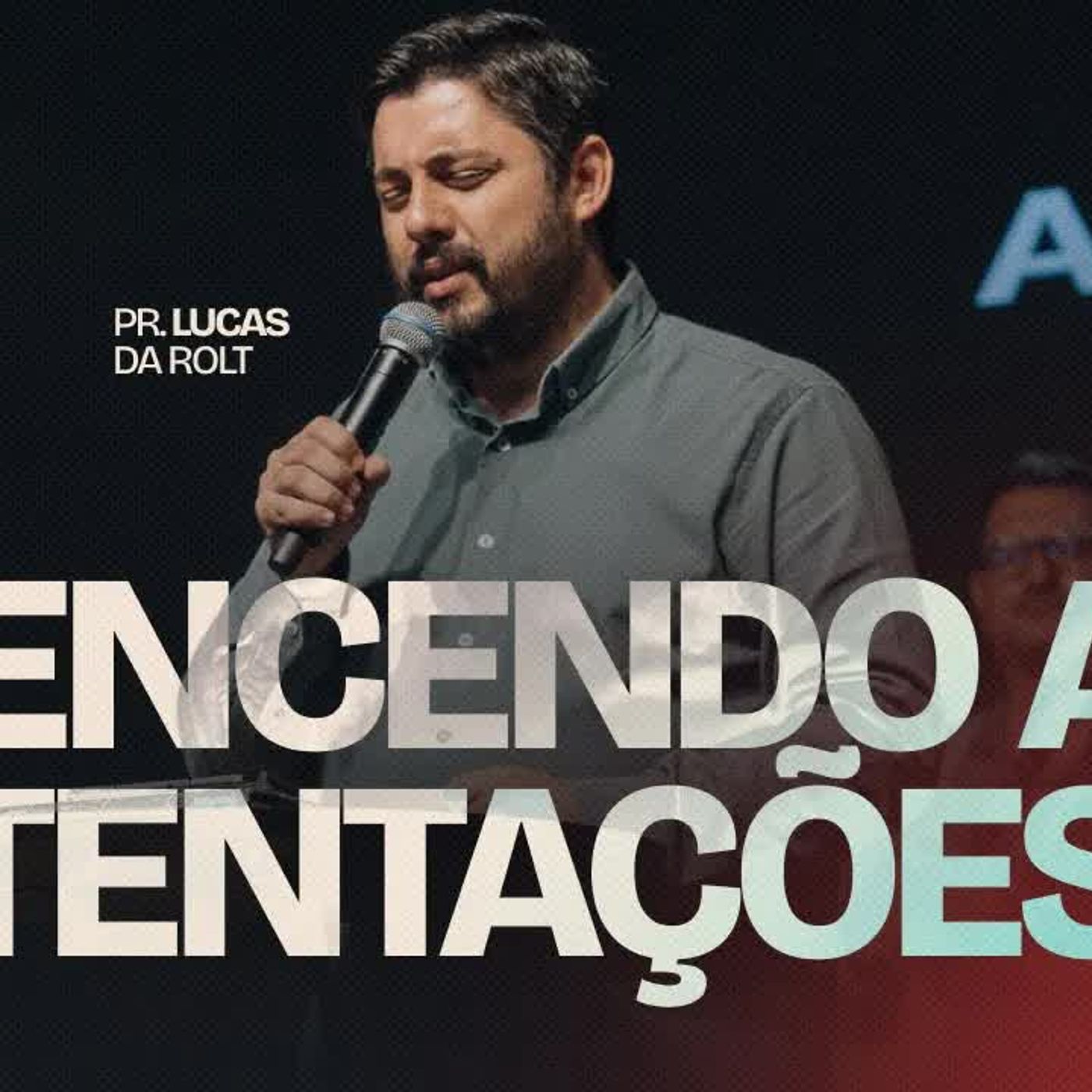 Vencendo as tentações ｜ Pr. Lucas Da Rolt episode artwork