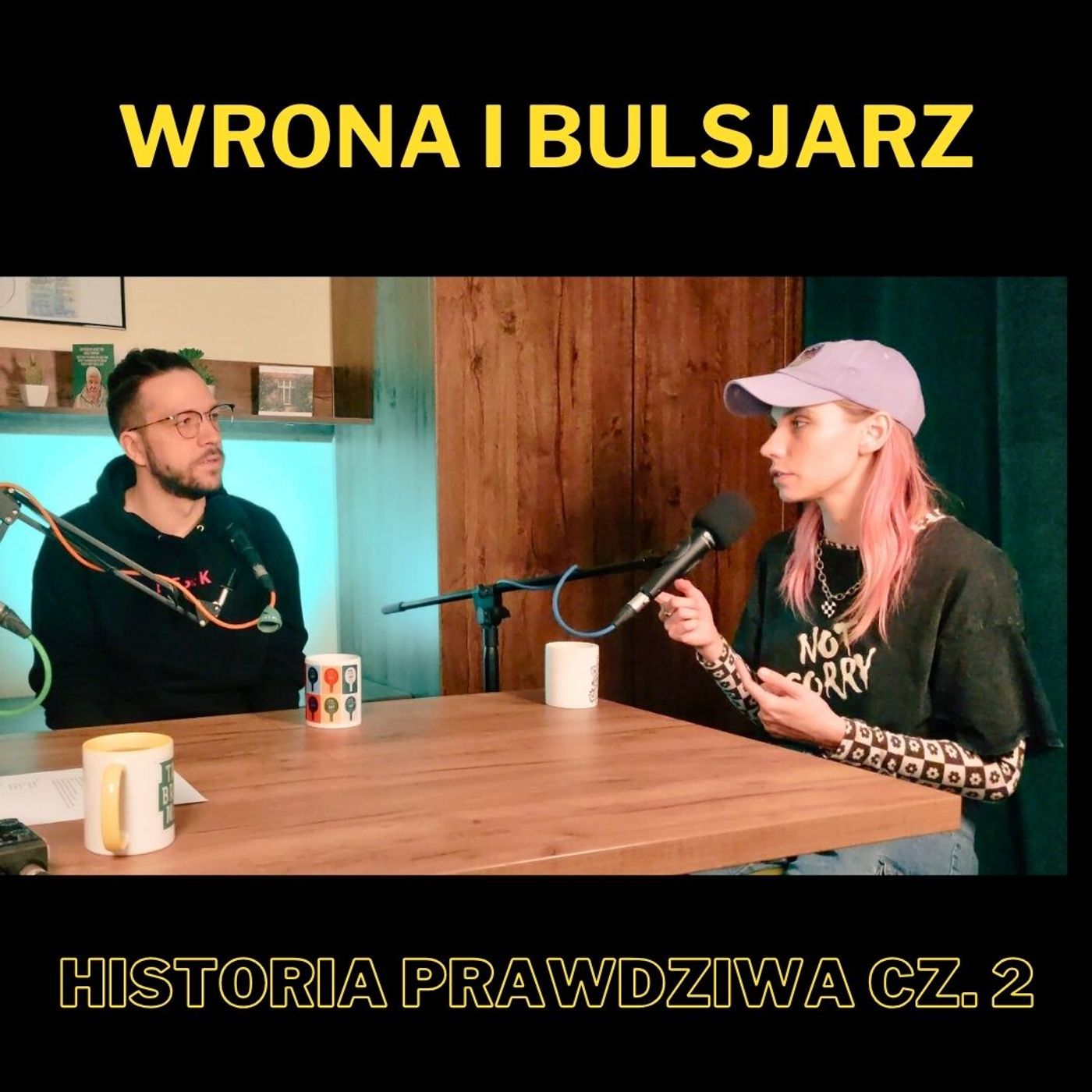157. Wrona i Bulsjarz - historia prawdziwa cz. 2 - z Weroniką "Wroną" Jasiówką i Mateuszem "Bulsjarzem" Jarząbkiem episode artwork