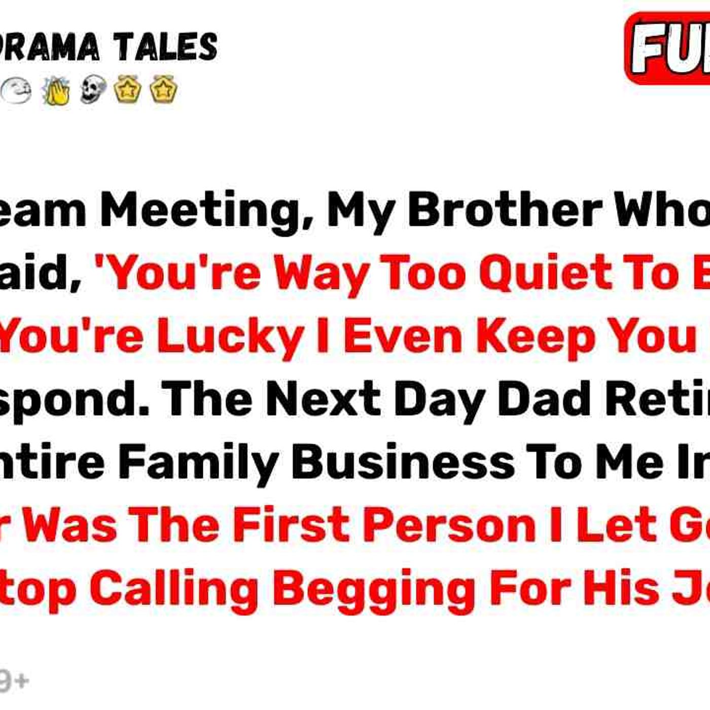During A Team Meeting_ My Brother Who Was My Manager Said_ _You_re Way... - Best Reddit Stories episode artwork
