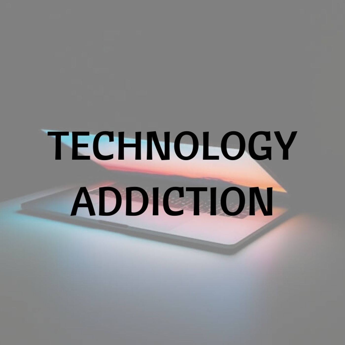 Technology Addiction