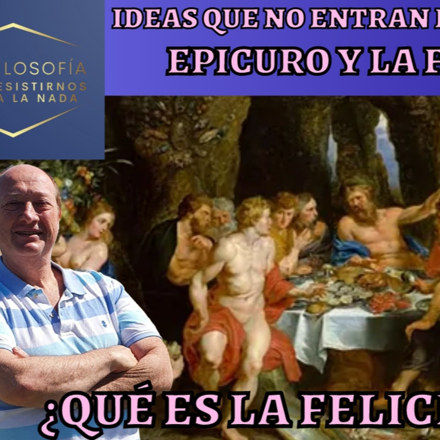 Los secretos de la felicidad. Epicuro te explica como llegar a la buena vida. episode artwork