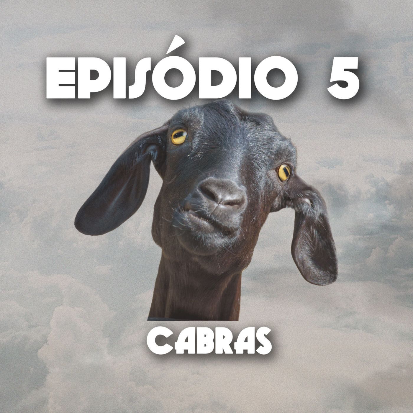 Episódio 5 - Cabras (com Regina Bittar)