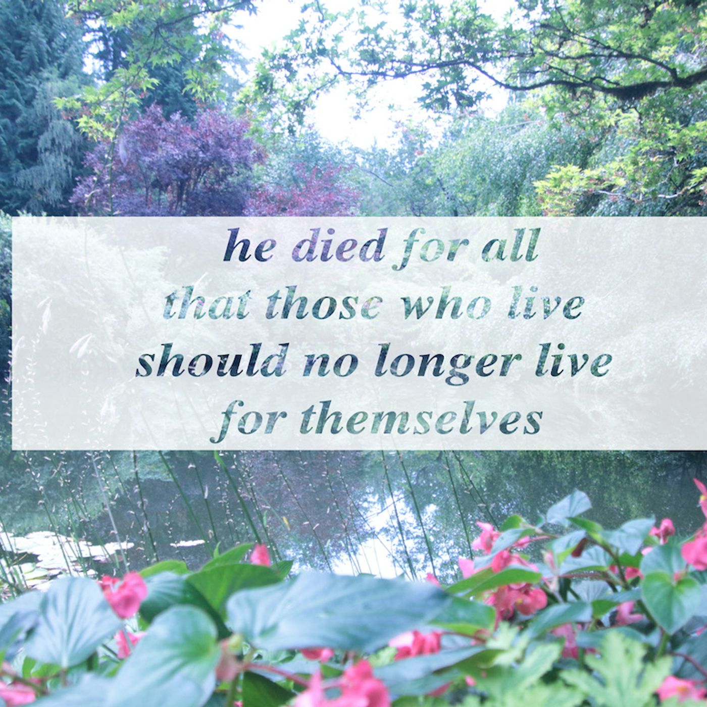 he died for all, that those who live should no longer live for themselves — Faith Love Trust cover