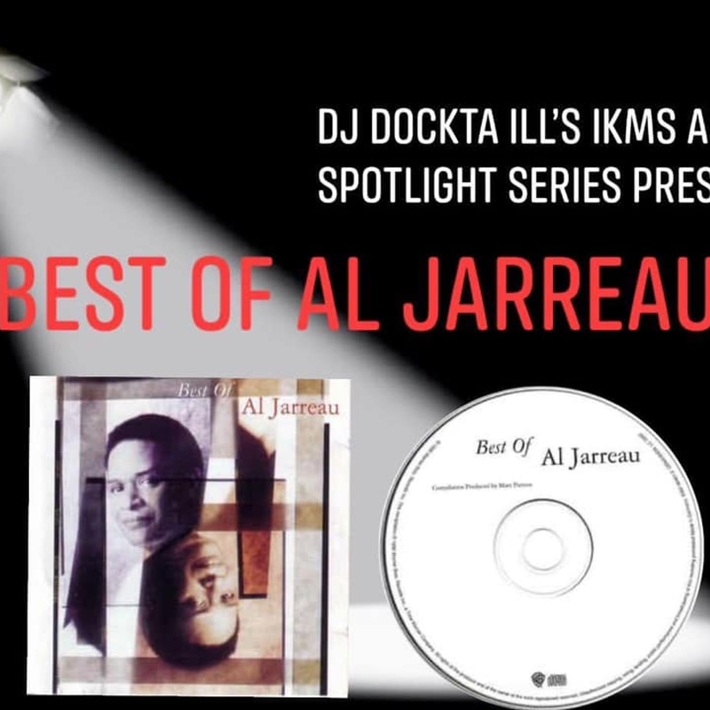 Dj Dockta Ill's IKMS Artist Spotlight Series Best Of Al Jarreau Episode 60 episode artwork