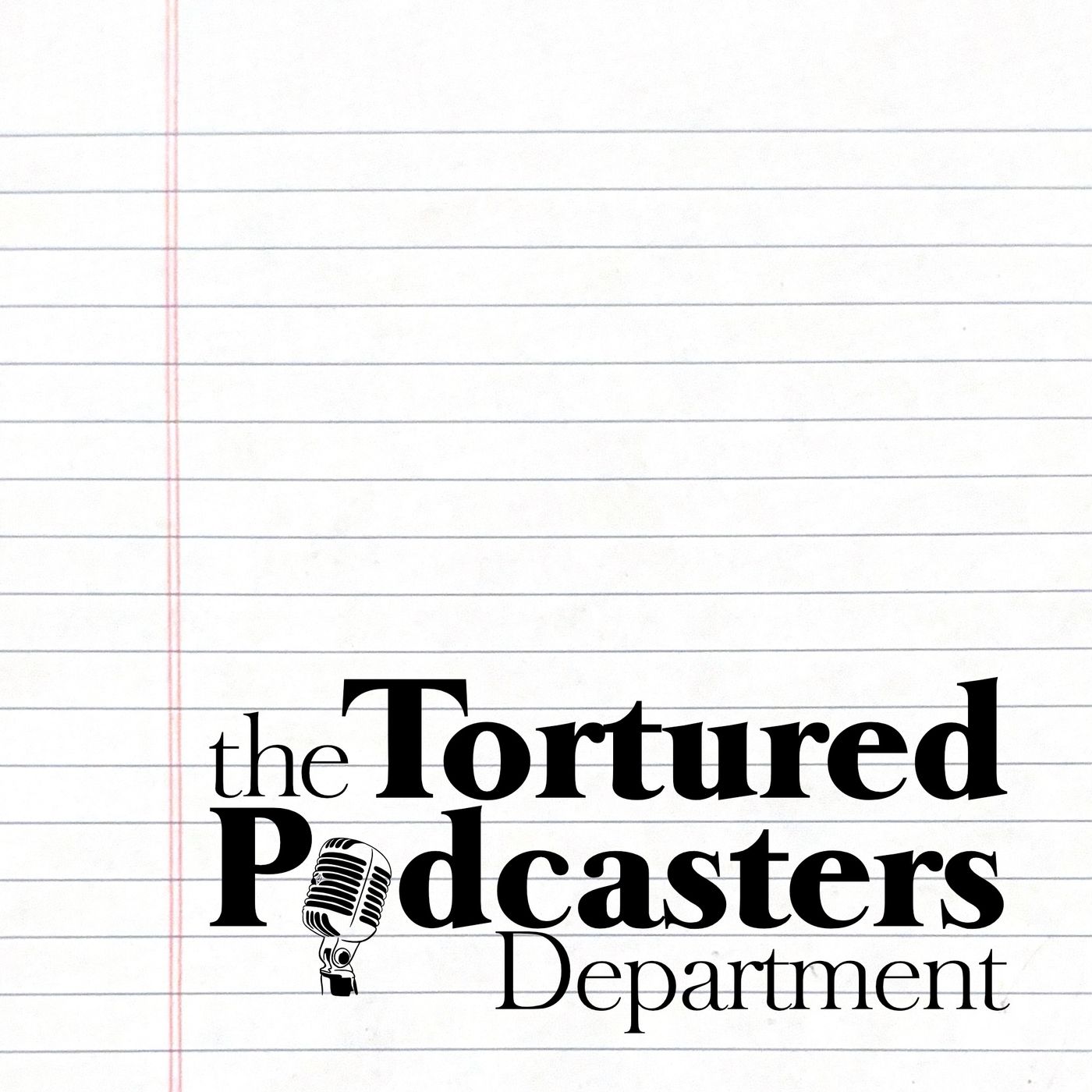 The Tortured Podcasters Department