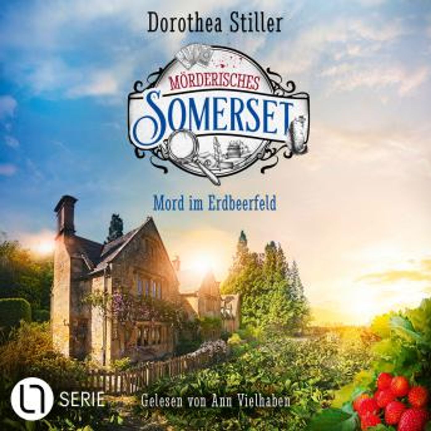 [German] - Mord im Erdbeerfeld - Mörderisches Somerset, Folge 5 (Ungekürzt) by Dorothea Stiller episode artwork