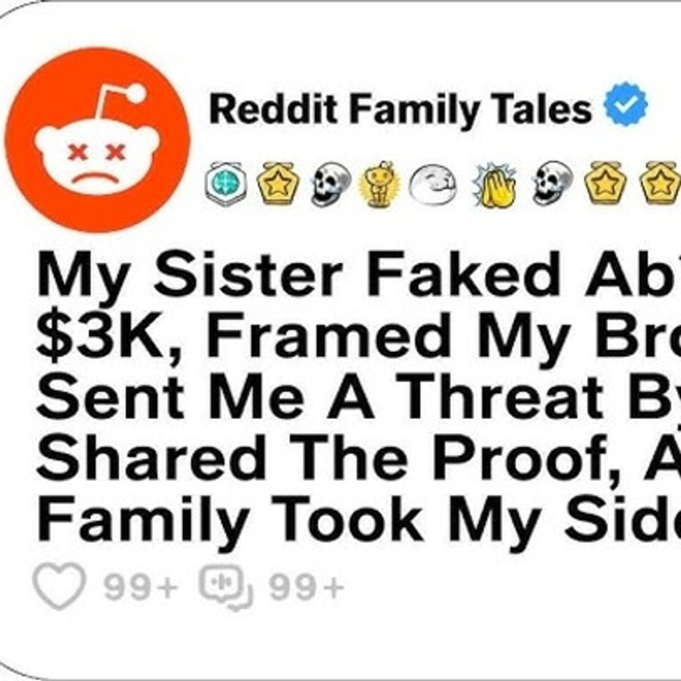 My Sister Faked Ab_se To Sc_m $3K, Framed My Brother, And Sent Me A Threat... - Reddit Family Tales episode artwork