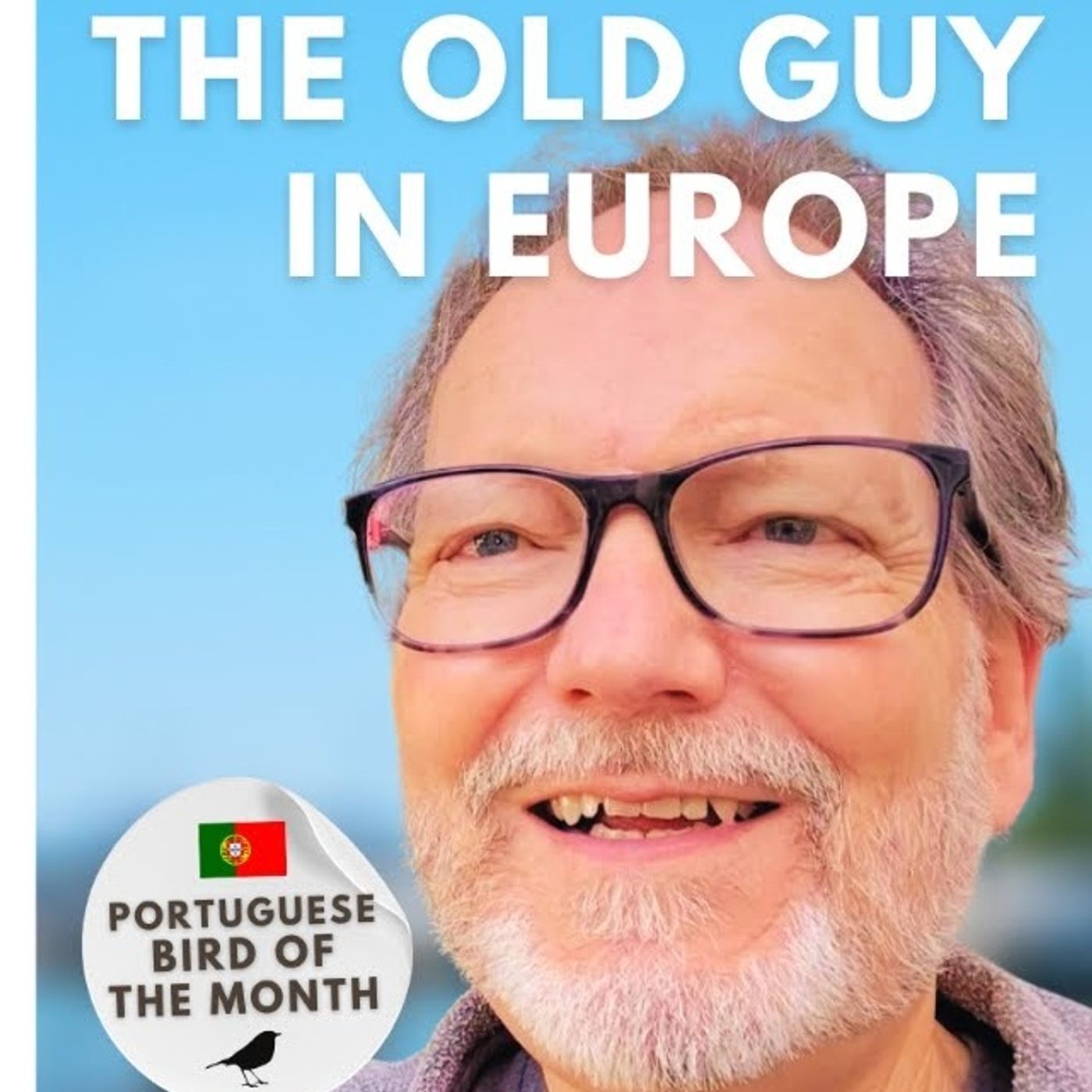 The Old Guy in Europe With His Bird of The Month - September 25 - James Holley on Good Morning Portugal!