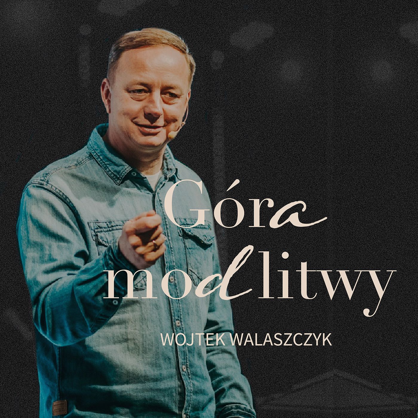 Góra modlitwy | Wojtek Walaszczyk episode artwork