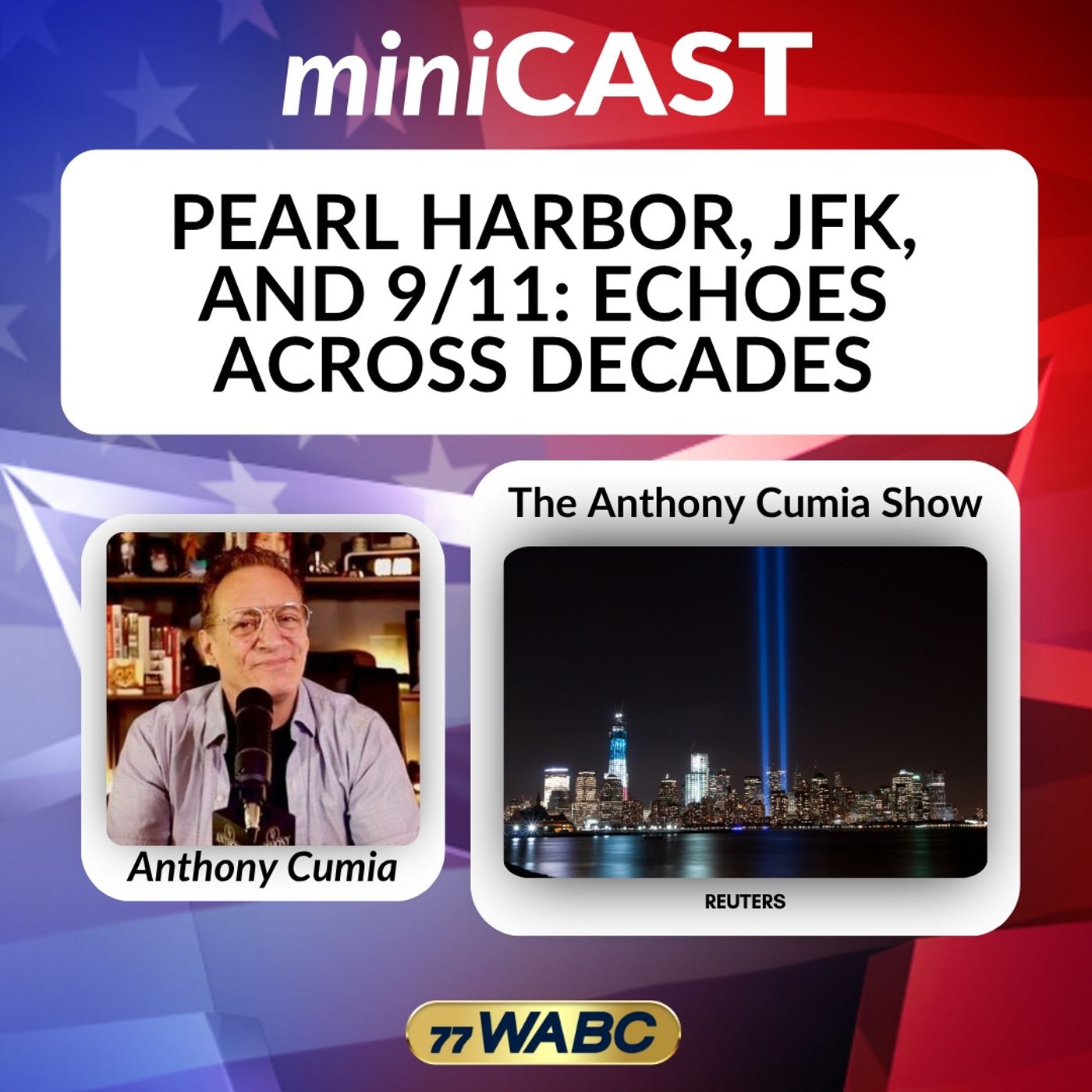 Anthony Cumia: Pearl Harbor, JFK, And 9/11: Echoes Across Decades episode artwork