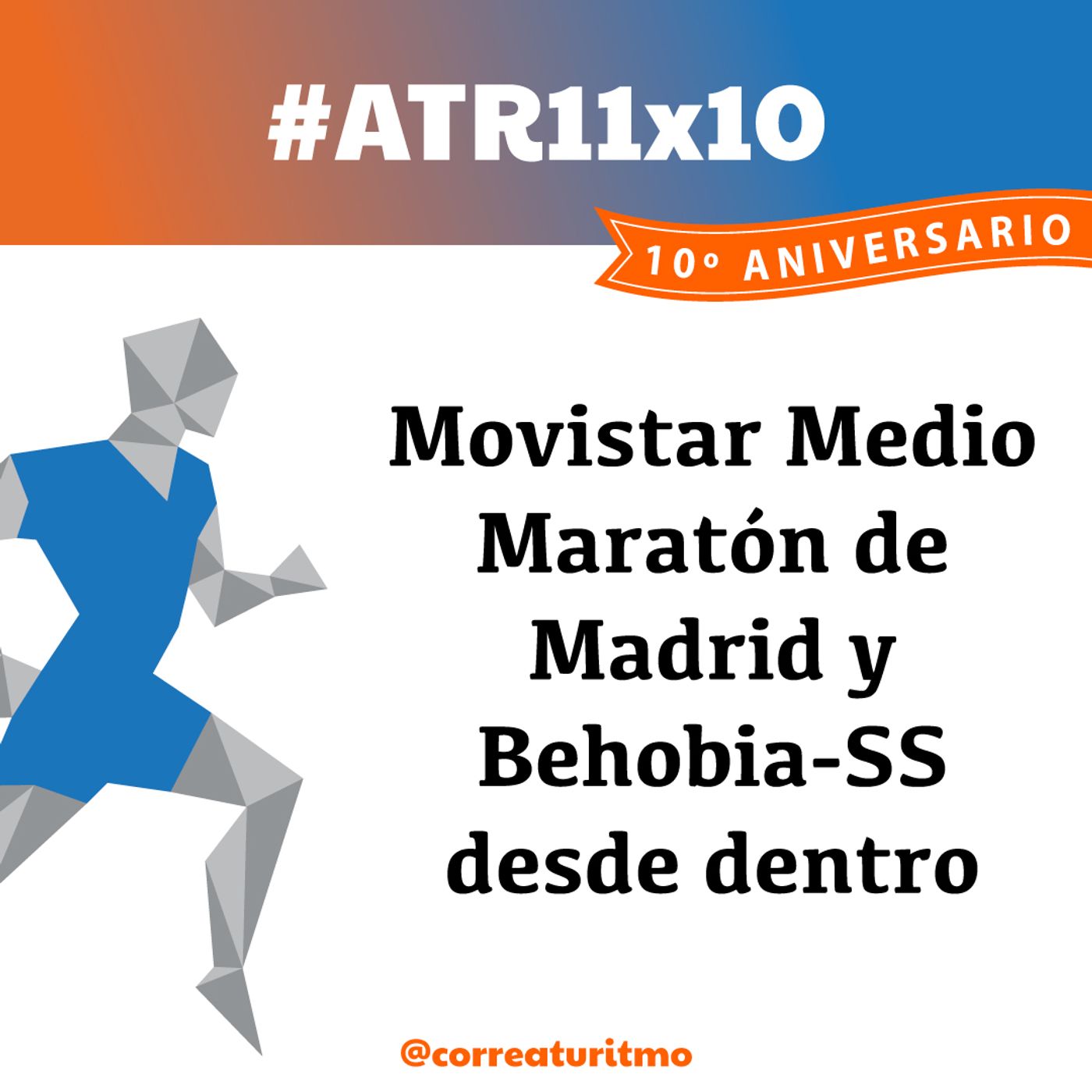 ATR 11x10 - Movistar Medio Maratón de Madrid y Behobia-San Sebastián desde dentro