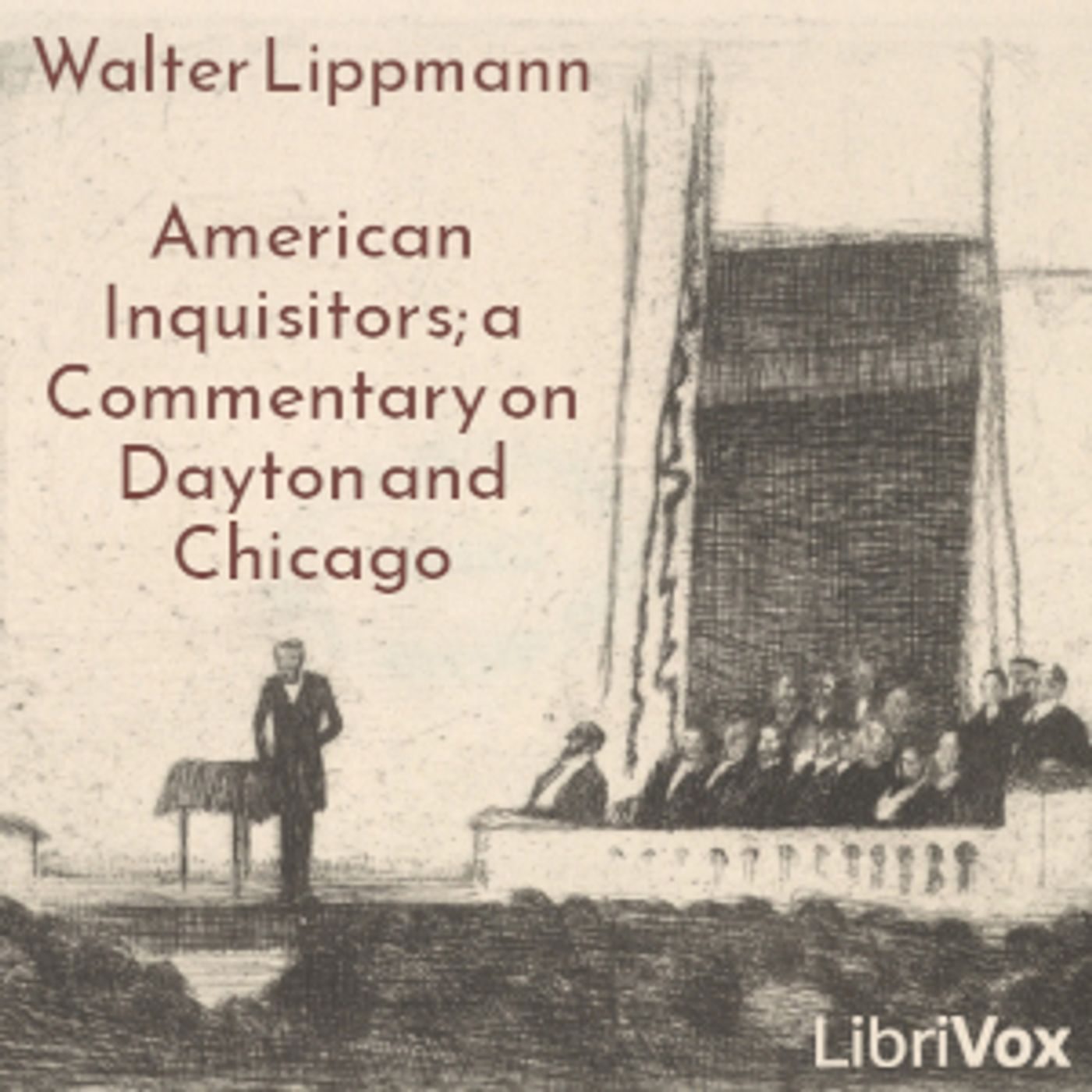 American inquisitors; a commentary on Dayton and Chicago by  Walter Lippmann podcast artwork