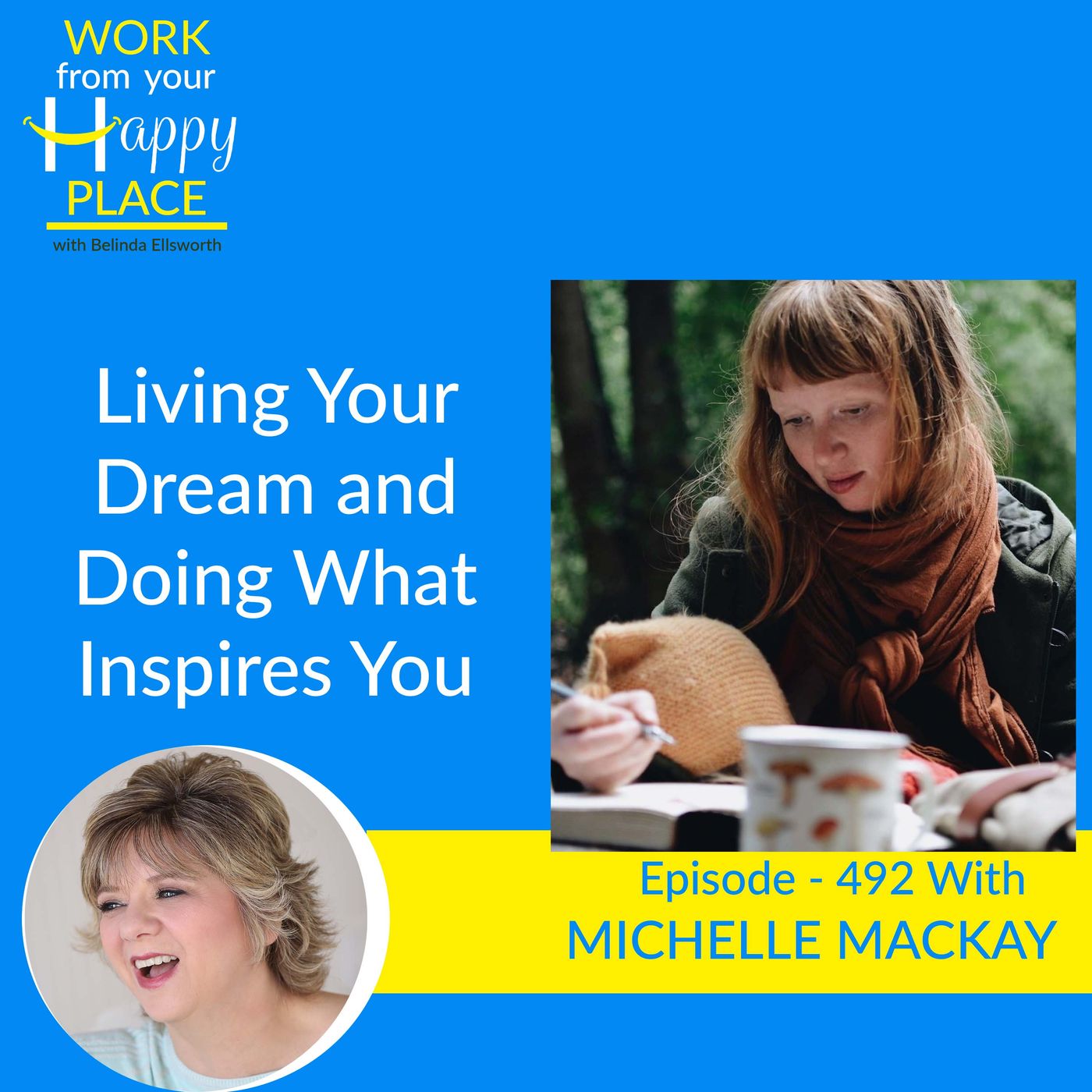 Living Your Dream and Doing What Inspires You with Michelle MacKay episode artwork