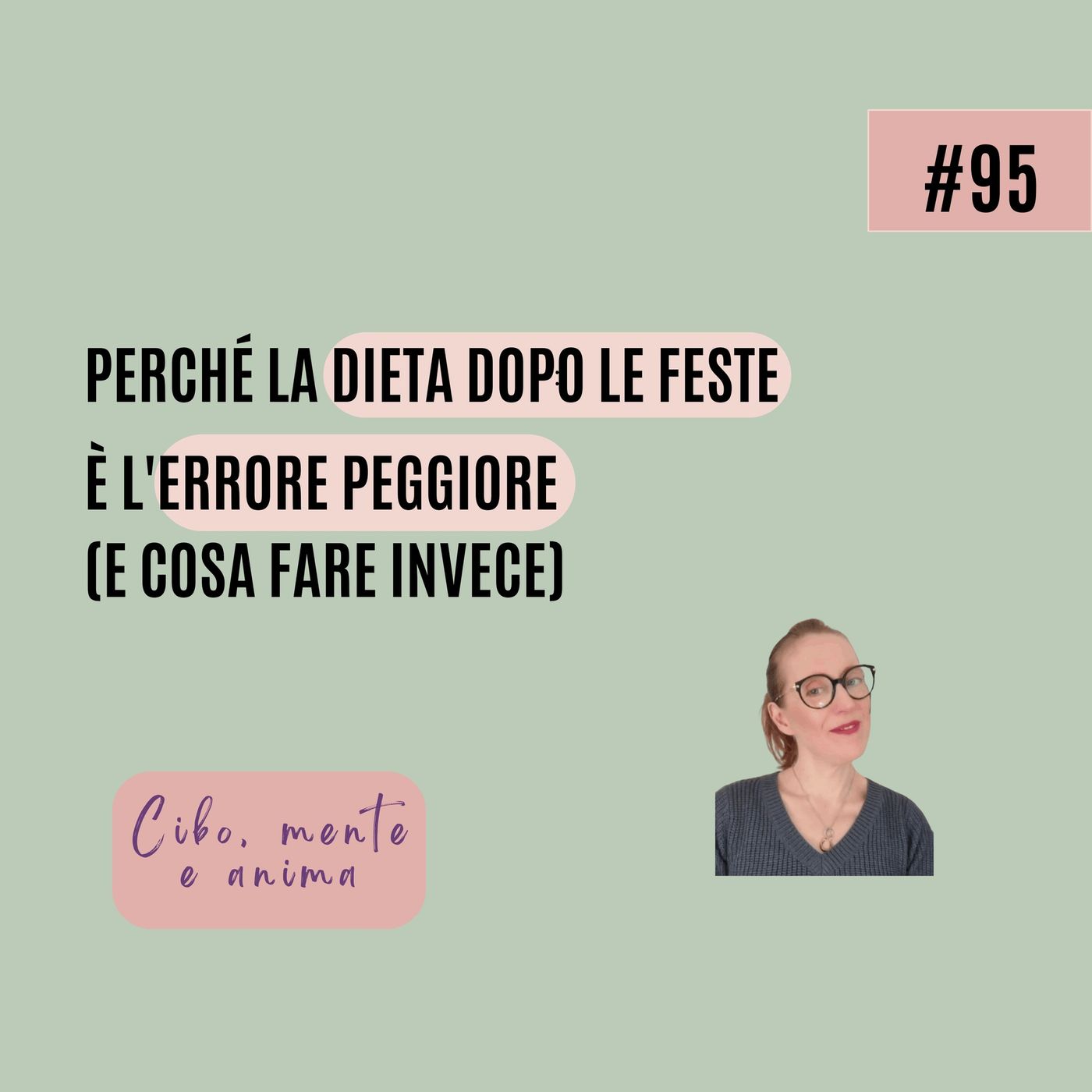 Perché la dieta dopo le feste è l'errore peggiore (e cosa fare invece)