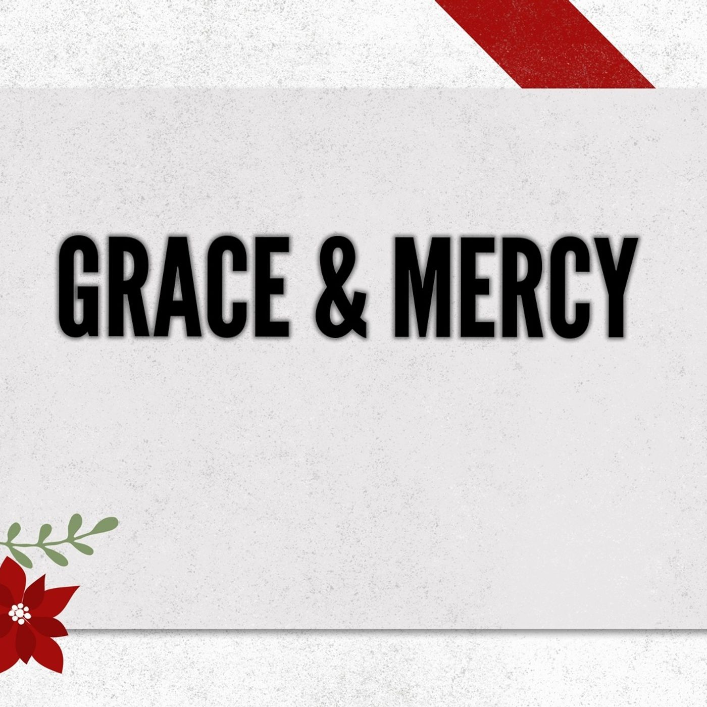2023_1210 Grace and Mercy