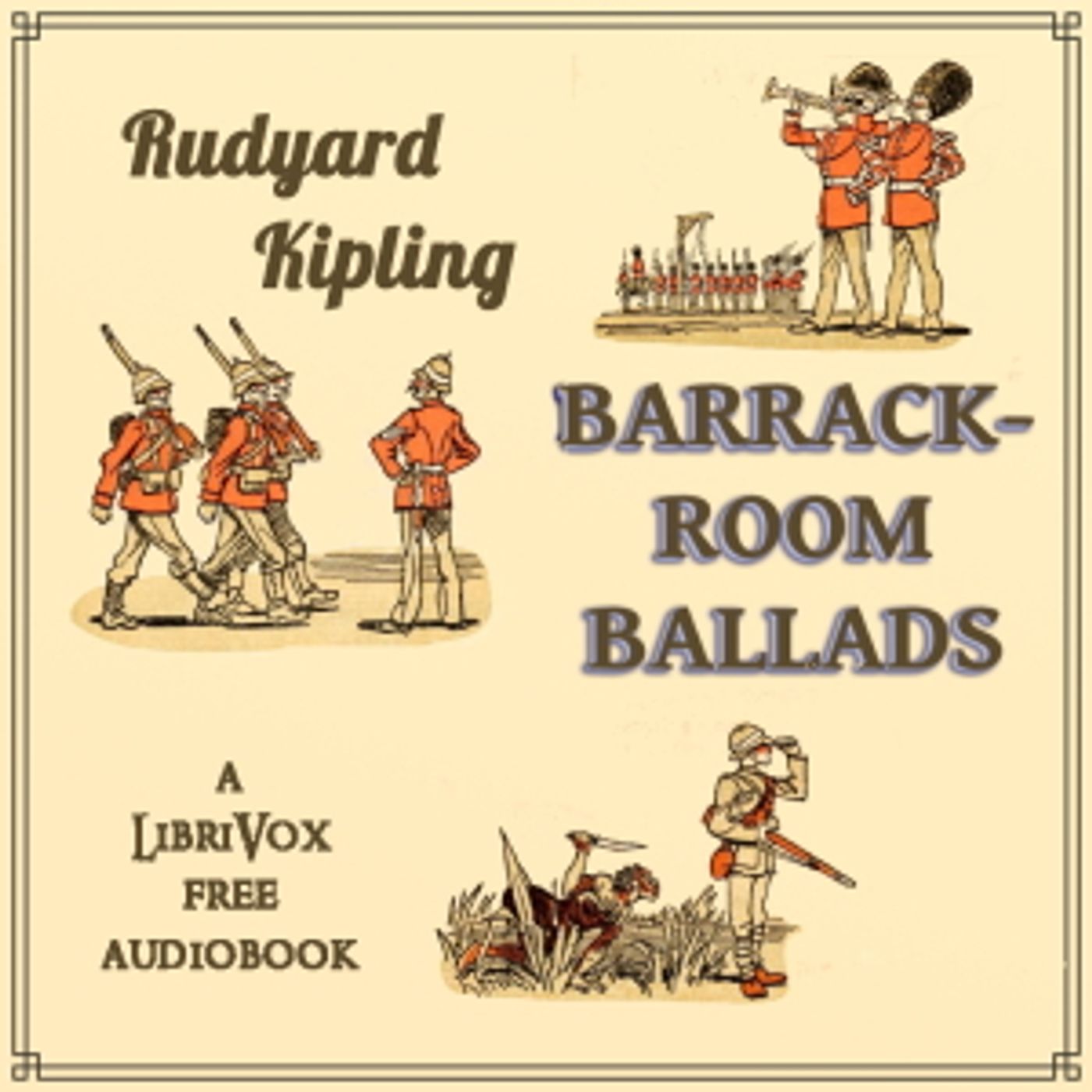 Barrack-Room Ballads by Rudyard Kipling (1865 - 1936)