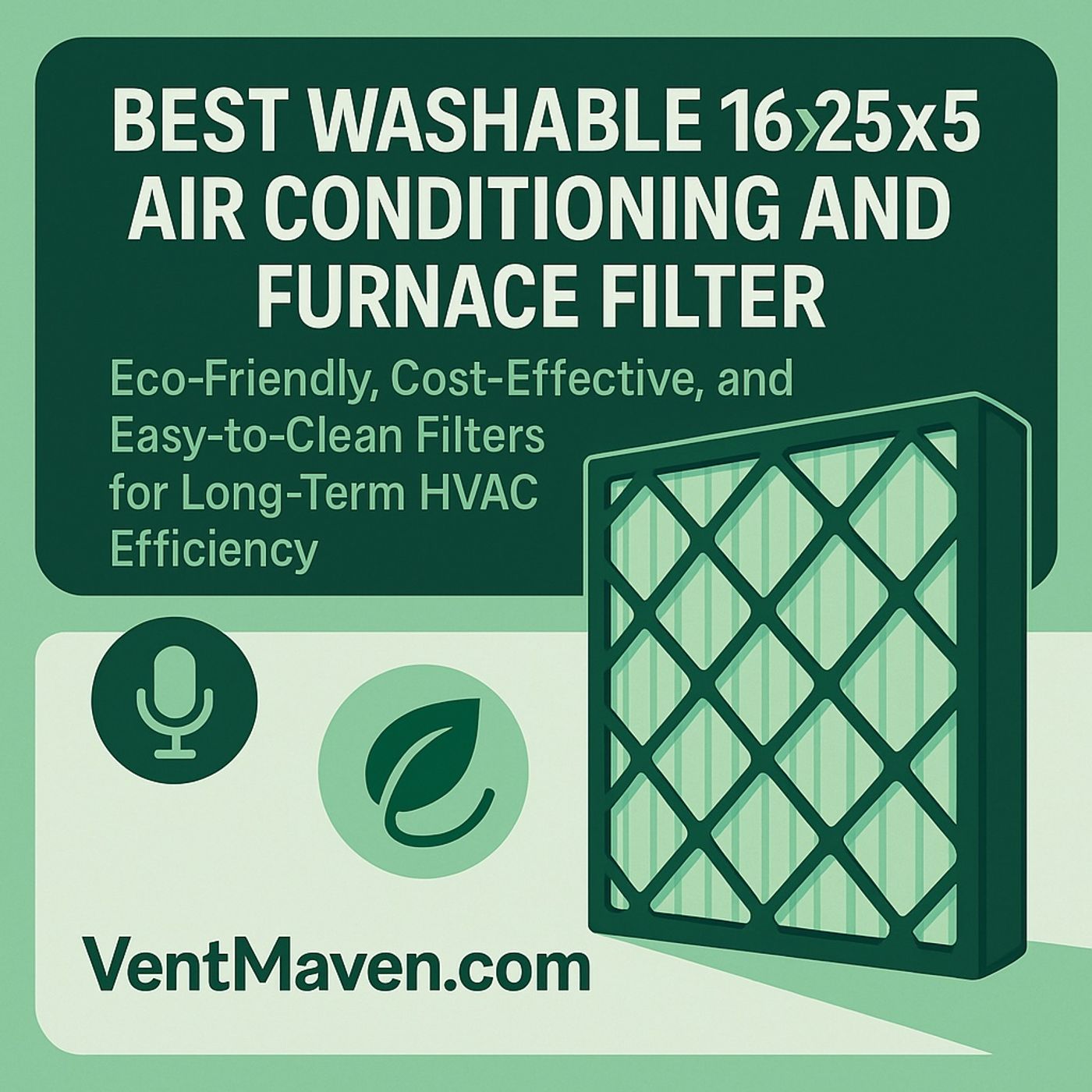 Best Washable 16x25x5 Air Conditioning and Furnace Filter: Eco-Friendly, Cost-Effective, and Easy-to-Clean Filters for Long-Term HVAC Effici episode artwork