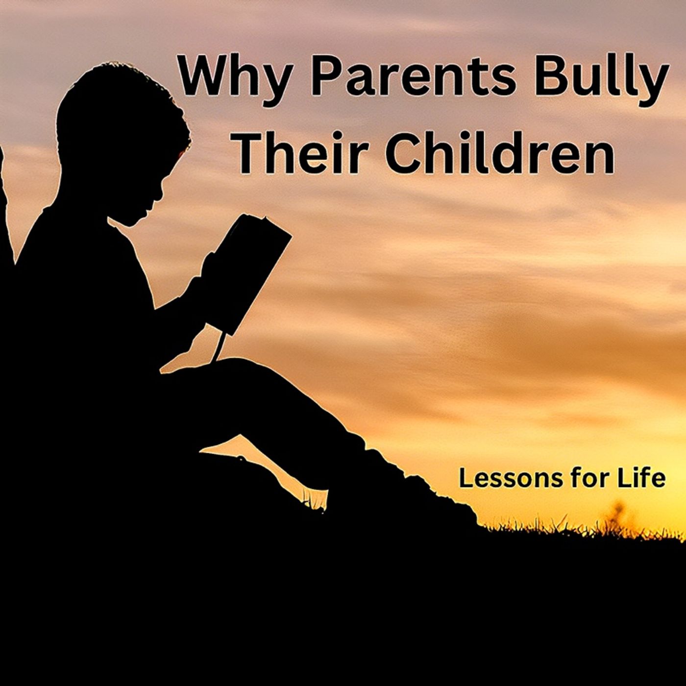 Why Parents Bully Their Children