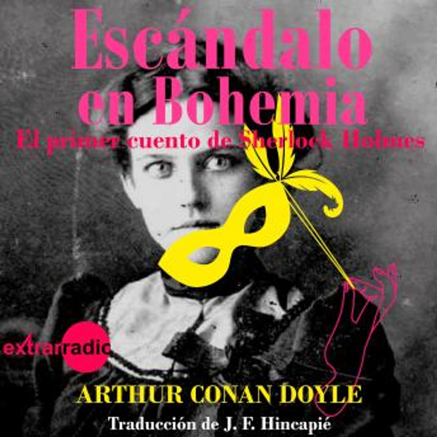 [Spanish] - Escándalo en Bohemia - Las aventuras de Sherlock Holmes - El primer cuento de Sherlock Holmes by Sir Arthur Conan Doyle episode artwork