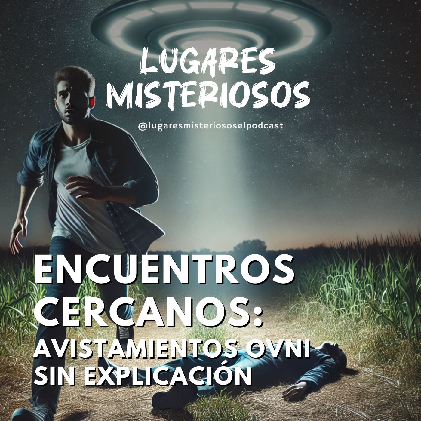 Encuentros Cercanos: Avistamientos OVNI sin explicación