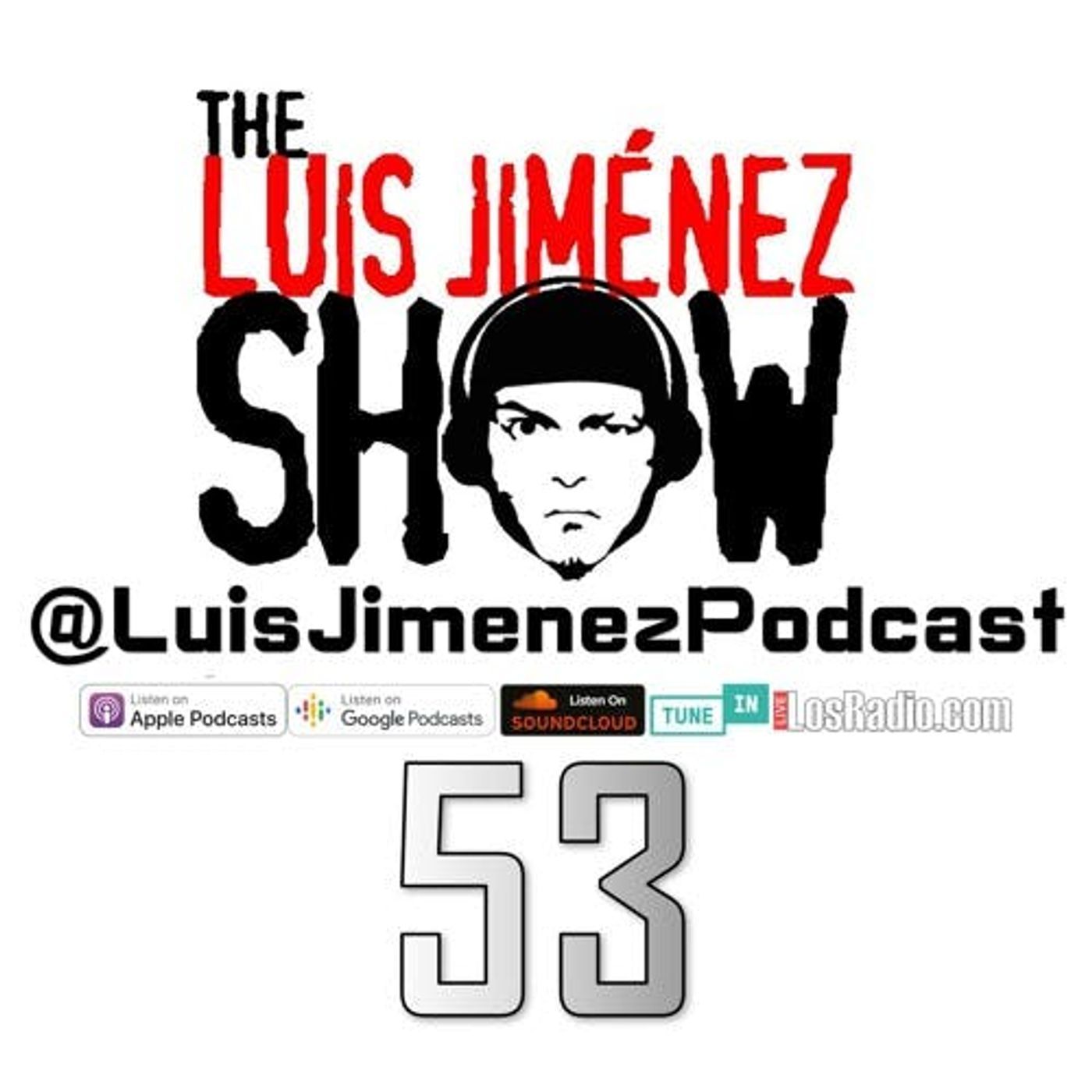 Luis Jimenez Podcast E53 episode artwork