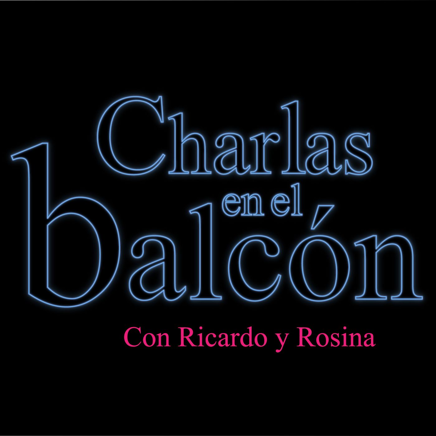 Charlas en el balcón con Ricardo y Rosina