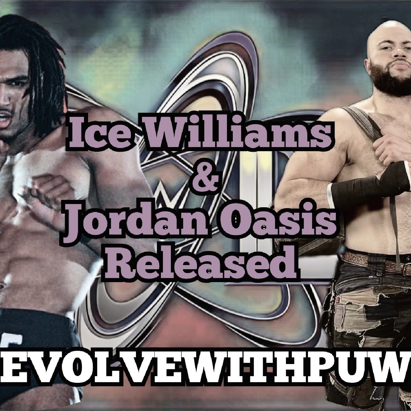 Ice_ Williams & Jordan _️__Oasis Released_! WWE Evolve Ep 26 Review (1) episode artwork