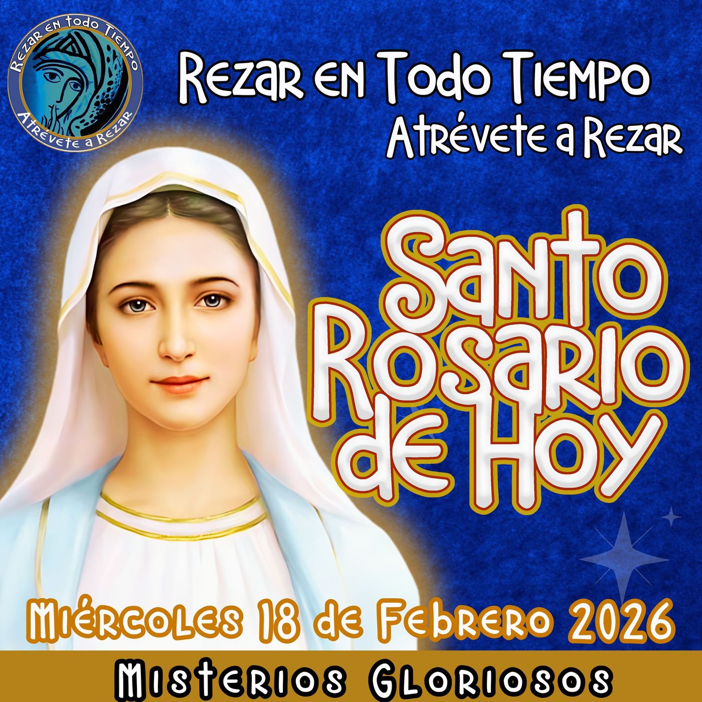 SANTO ROSARIO DE HOY, MIERCOLES 18 DE FEBRERO 2026 🌹 MISTERIOS GLORIOSOS episode artwork