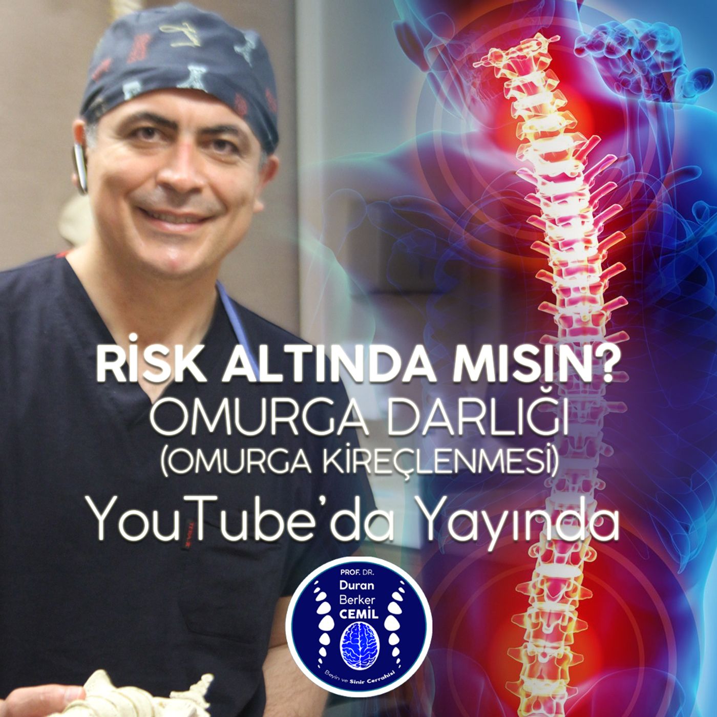 Sen de risk altında mısın? Omurga darlığı (omurga kireçlenmesi) nedir? Prof. Dr. Duran Berker Cemil