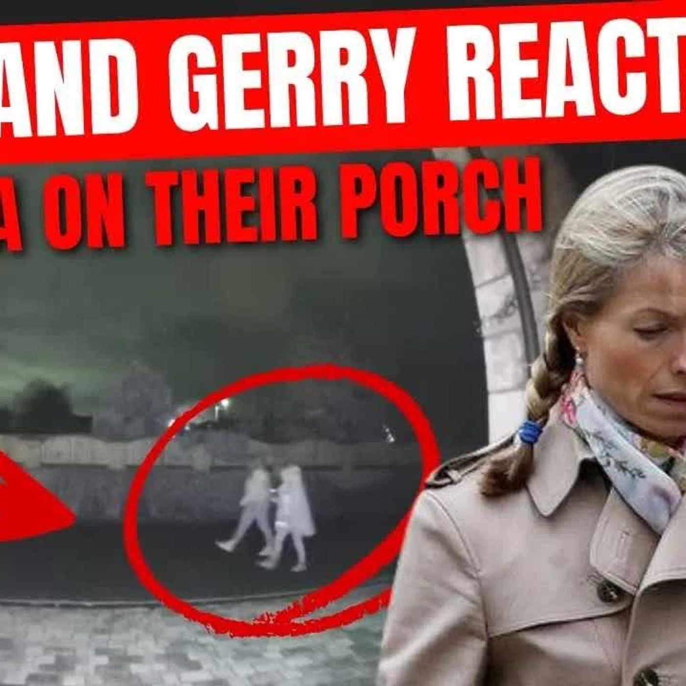 Fake Madeleine Harassment Audio： Kate & Gerry Confront Julia on Their Porch episode artwork