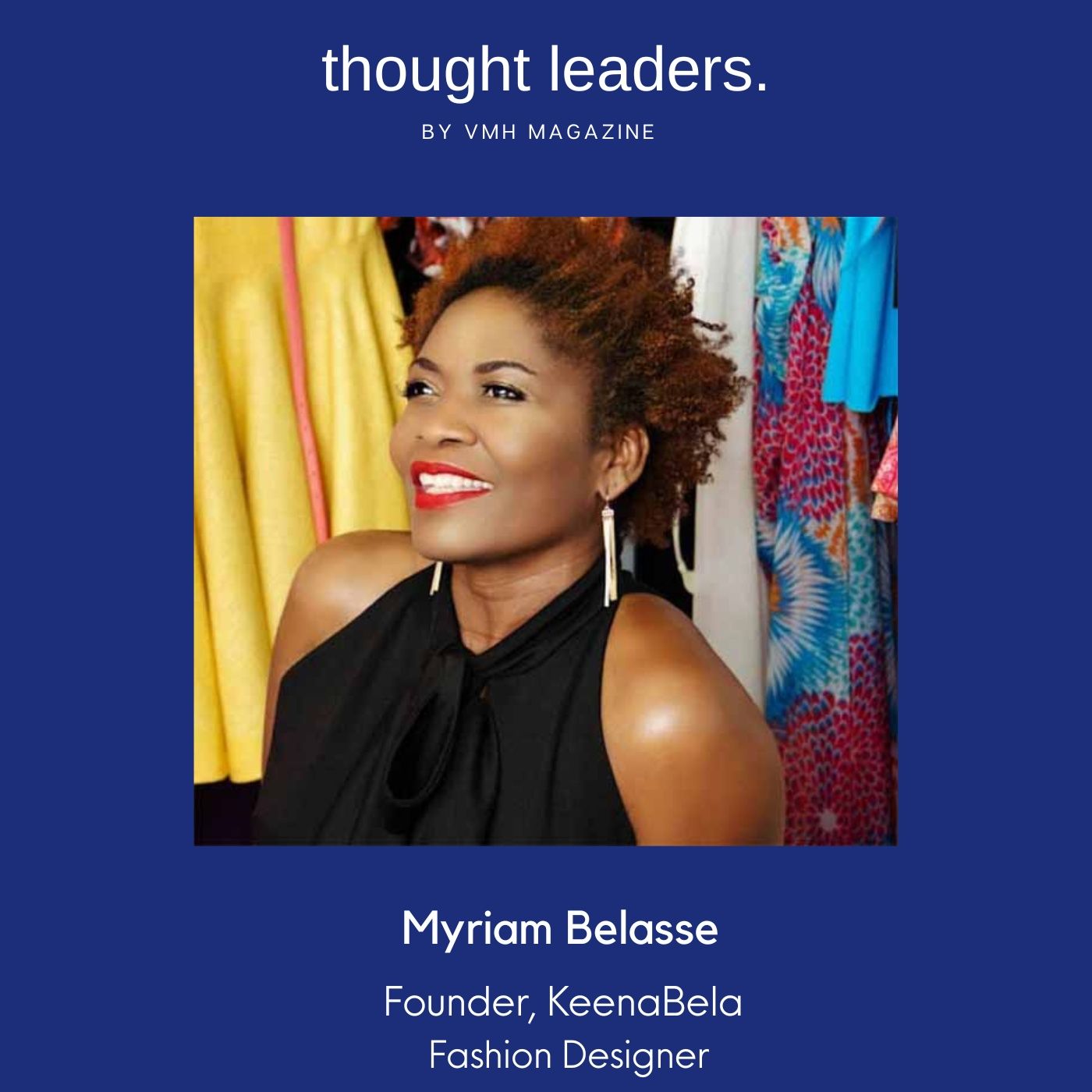 Fashion Designer, Myriam Belasse, Shares Inspiration for Luxury Sleepwear Brand, KeenaBela