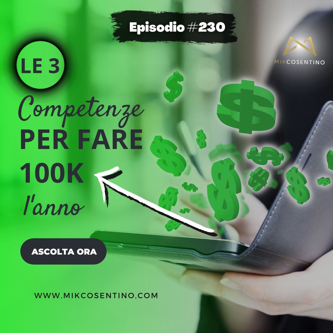 Le 3 competenze per guadagnare (almeno) 100.000€ all'anno | ep.230