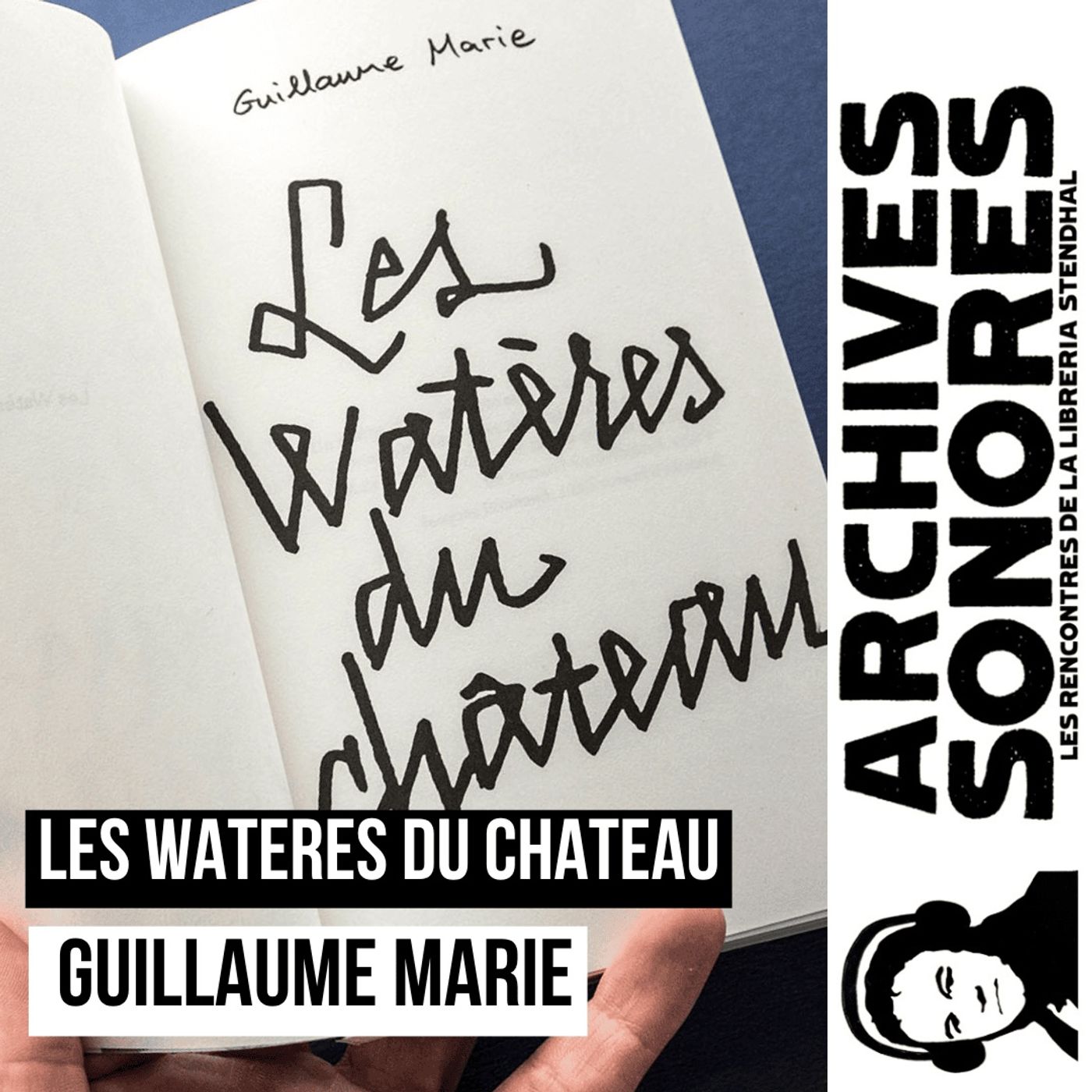 Guillaume Marie – Les Watères du château