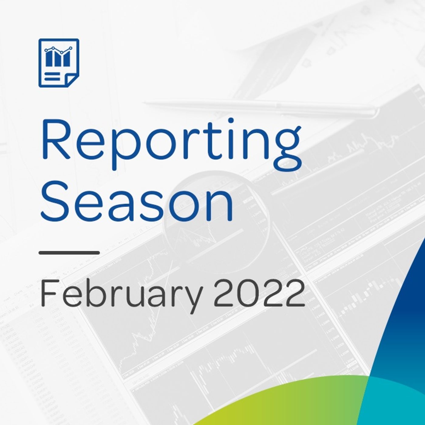 Reporting Season: February 2022